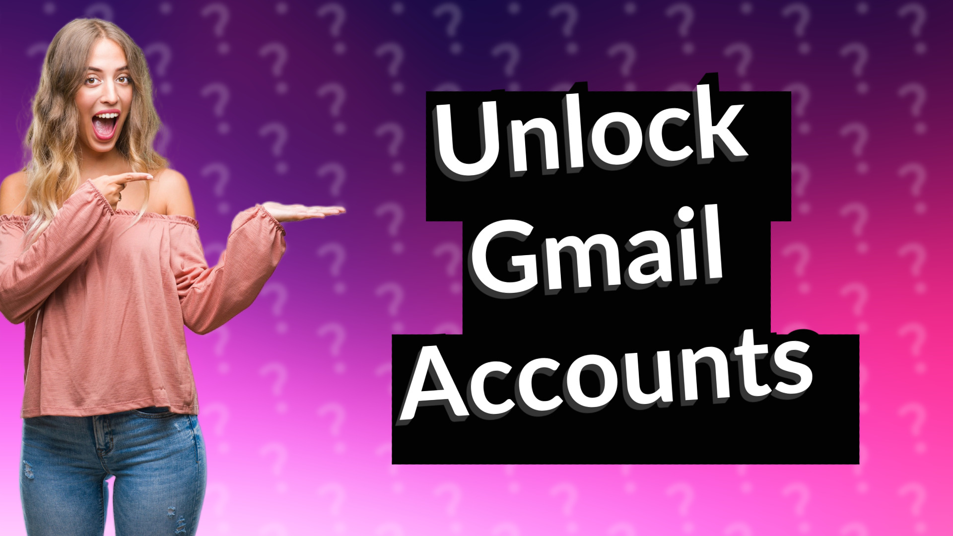 Unlock Gmail Accounts