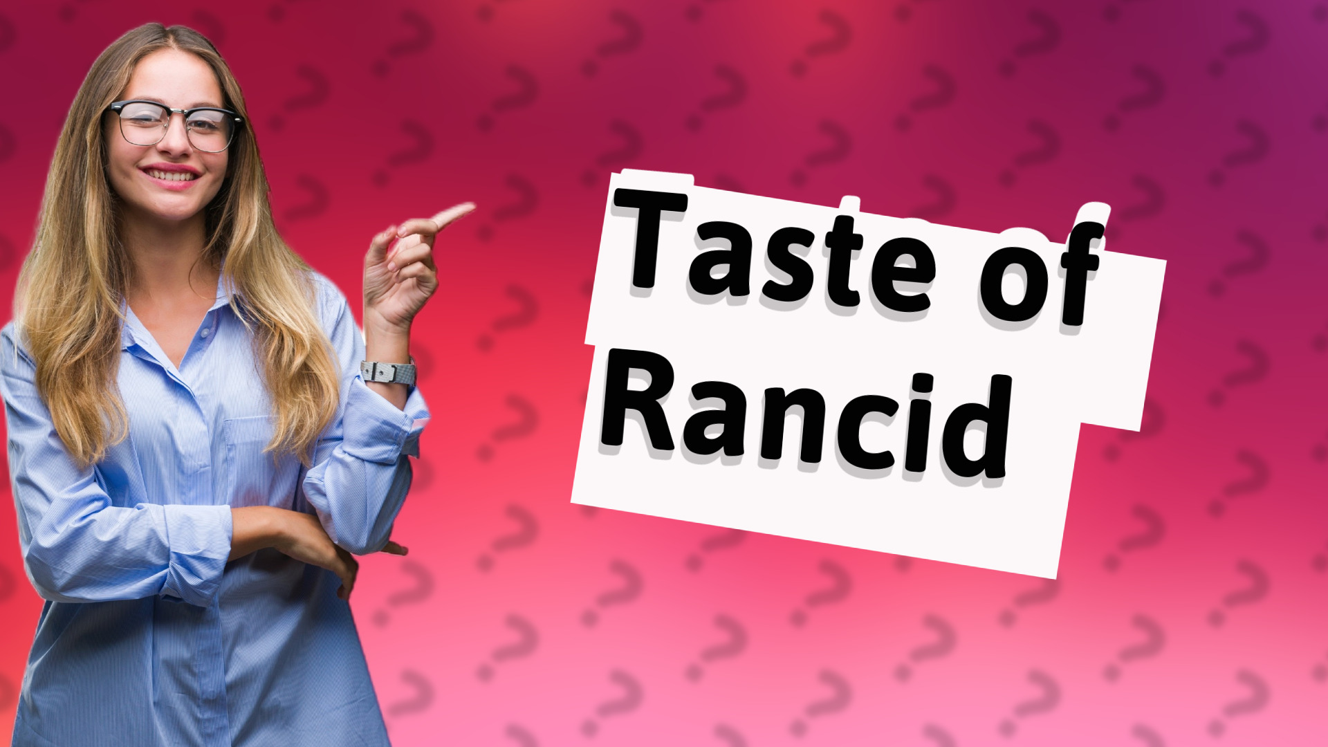 Taste of Rancid