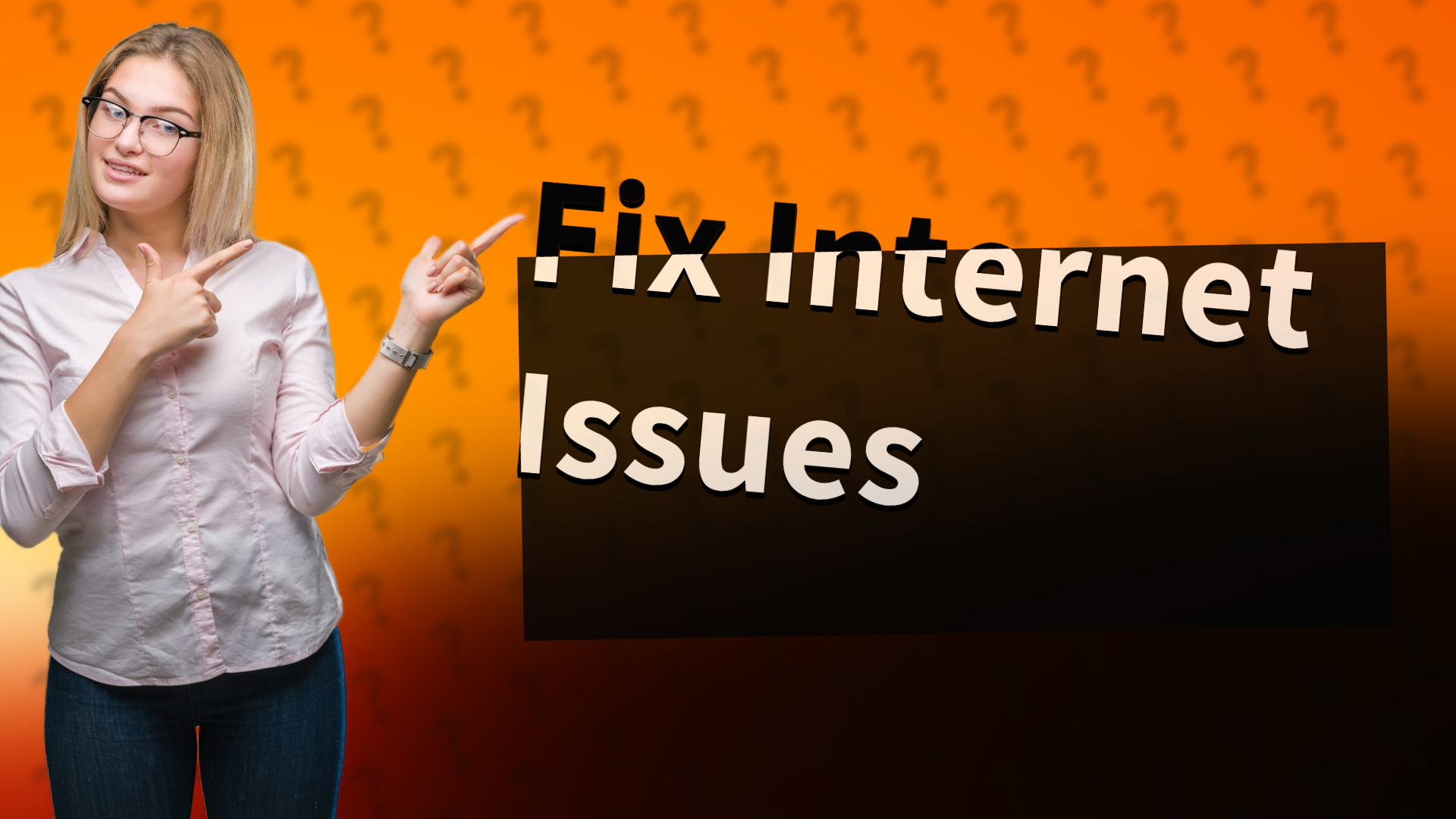 Fix Internet Issues