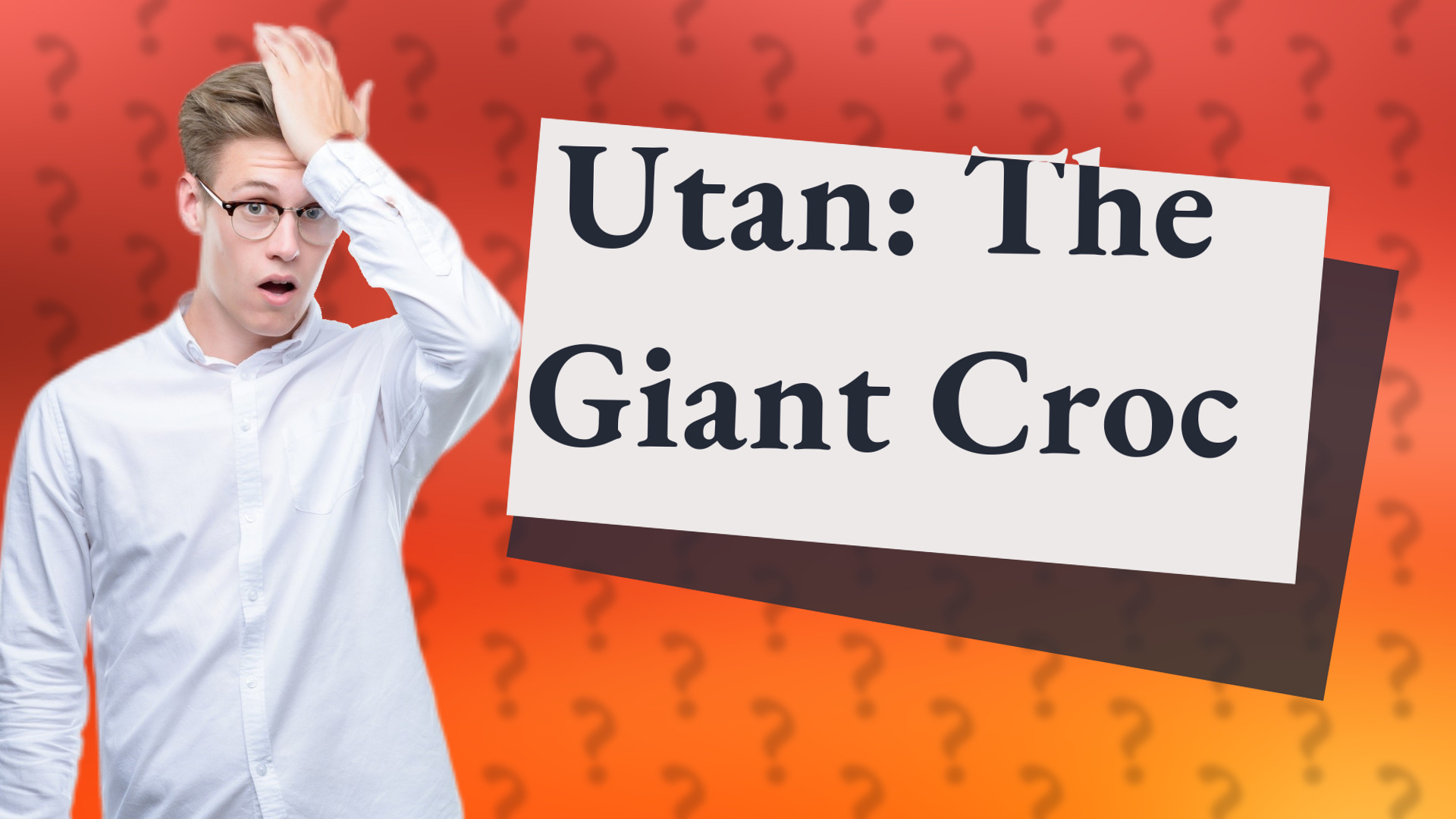 Utan: The Giant Croc