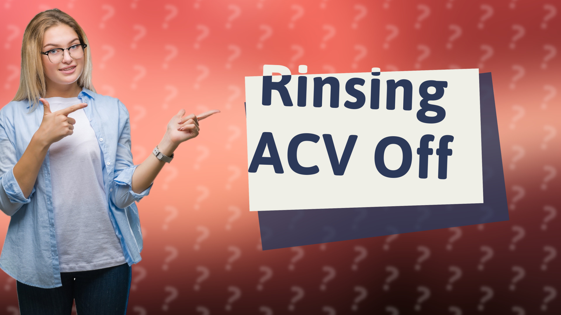Rinsing ACV Off