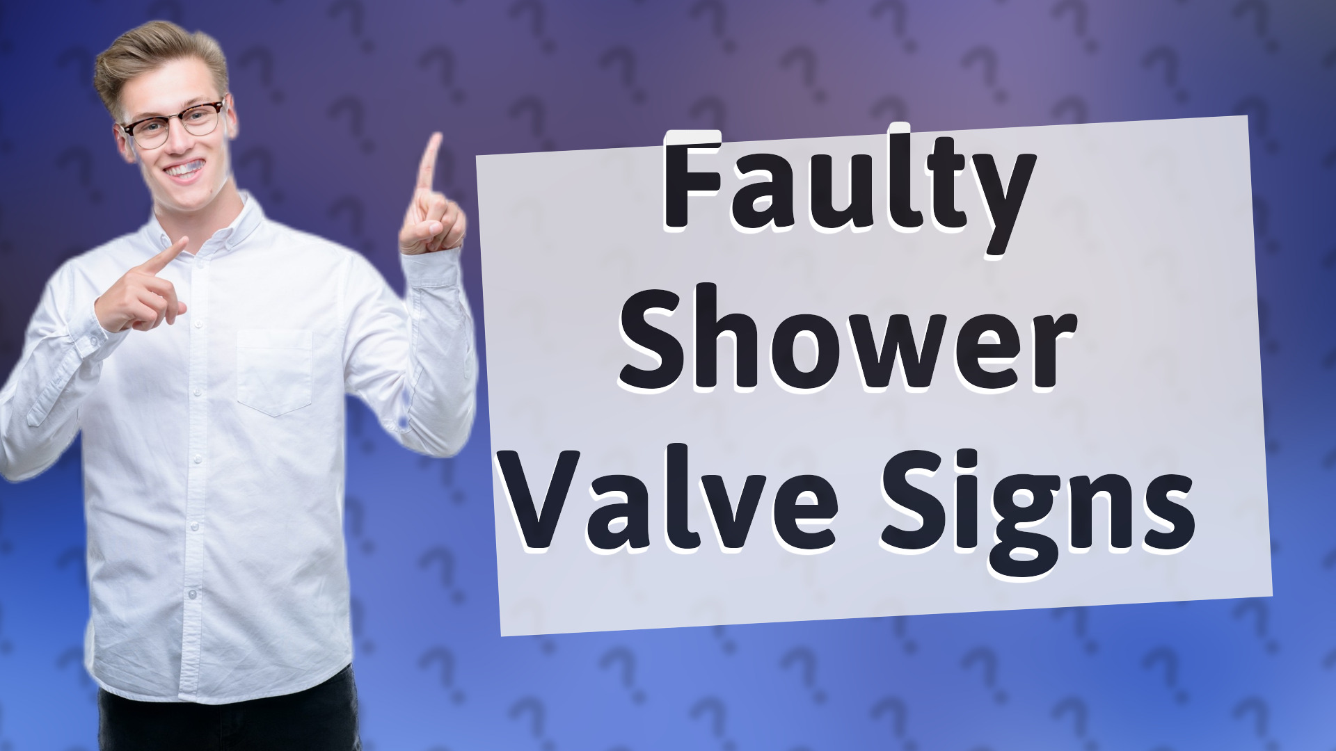 Faulty Shower Valve Signs