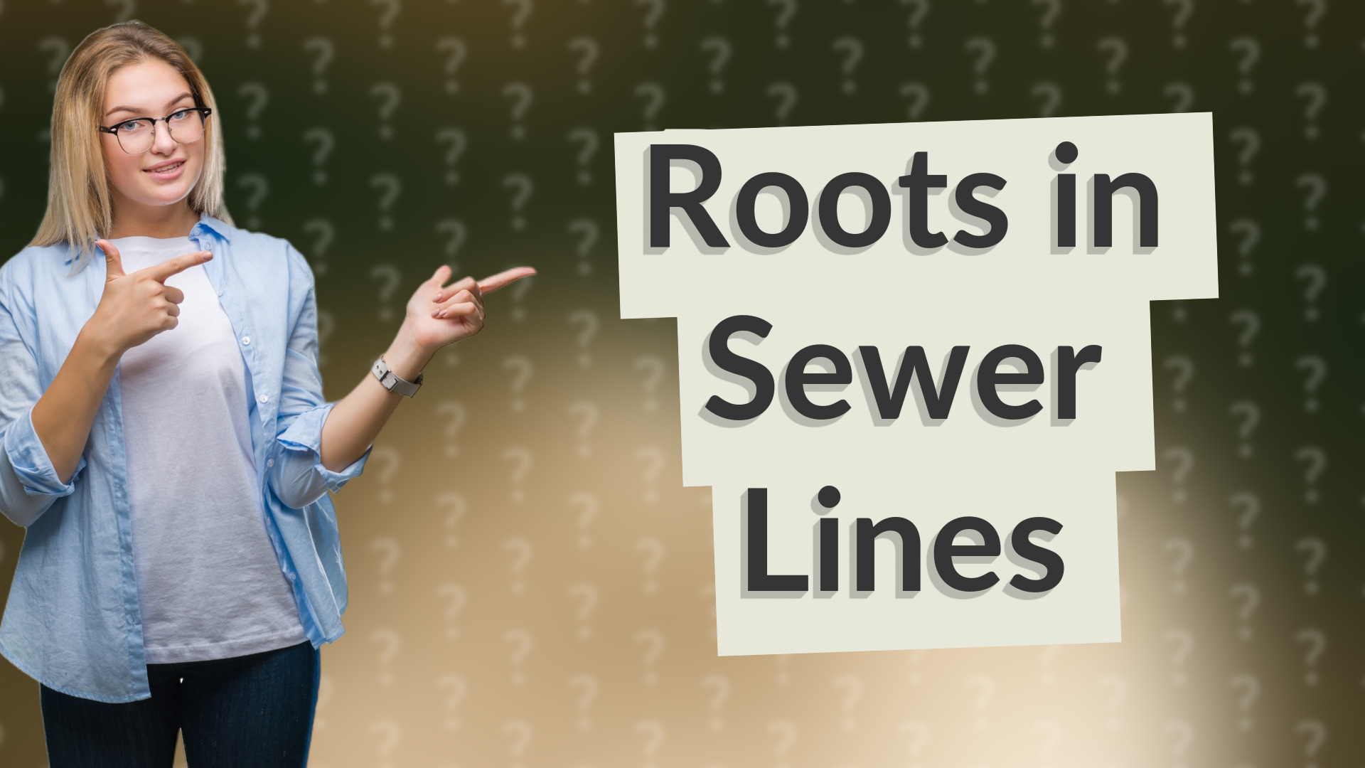 Roots in Sewer Lines