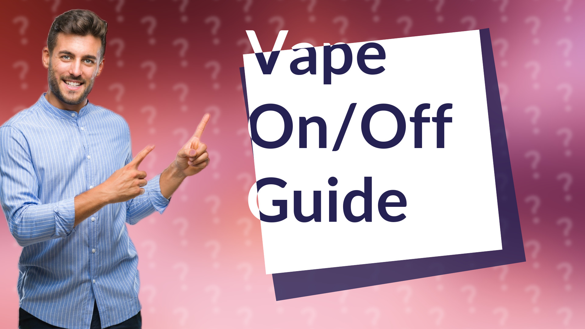 Vape On/Off Guide