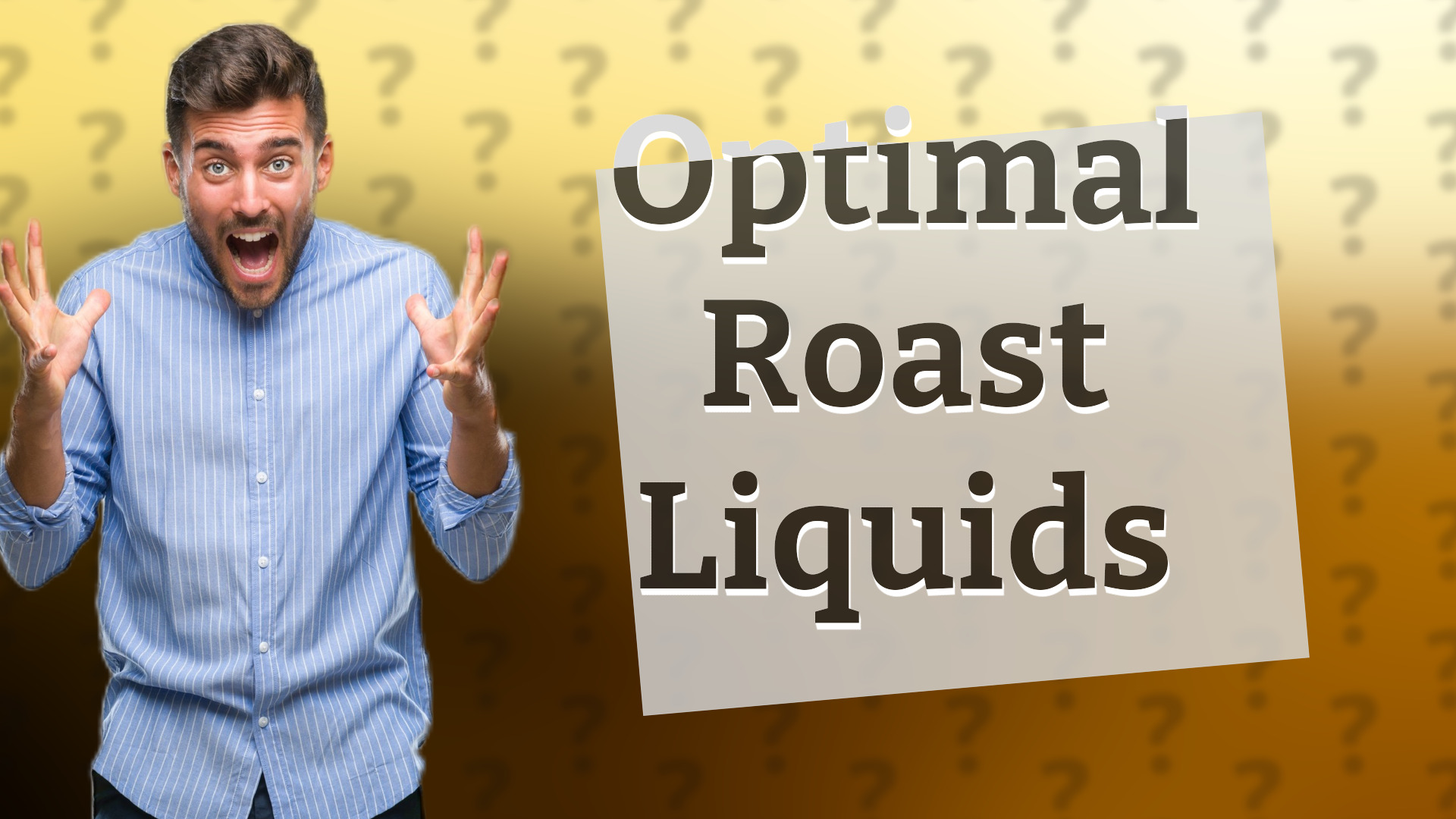Optimal Roast Liquids
