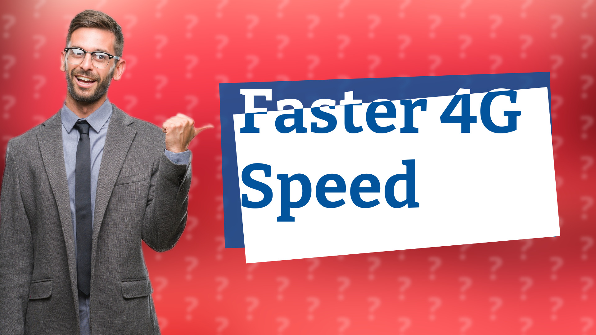 Faster 4G Speed