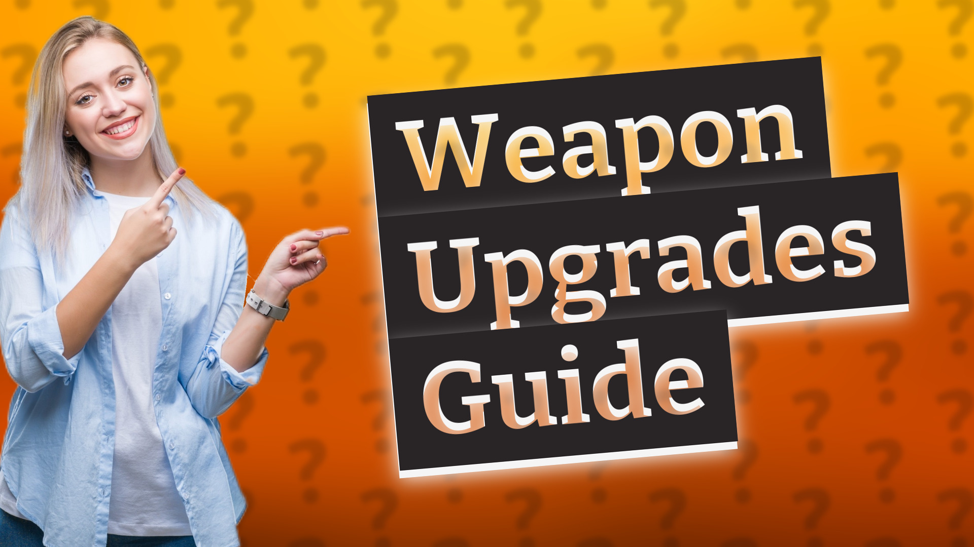 Weapon Upgrades Guide