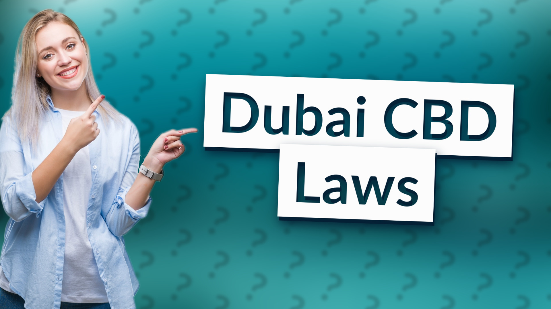 Dubai CBD Laws
