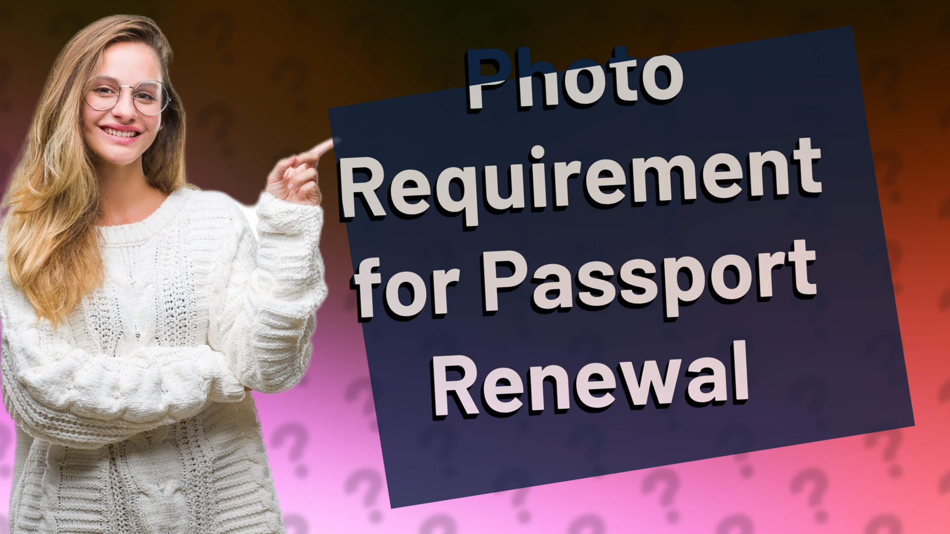 Photo Requirement for Passport Renewal
