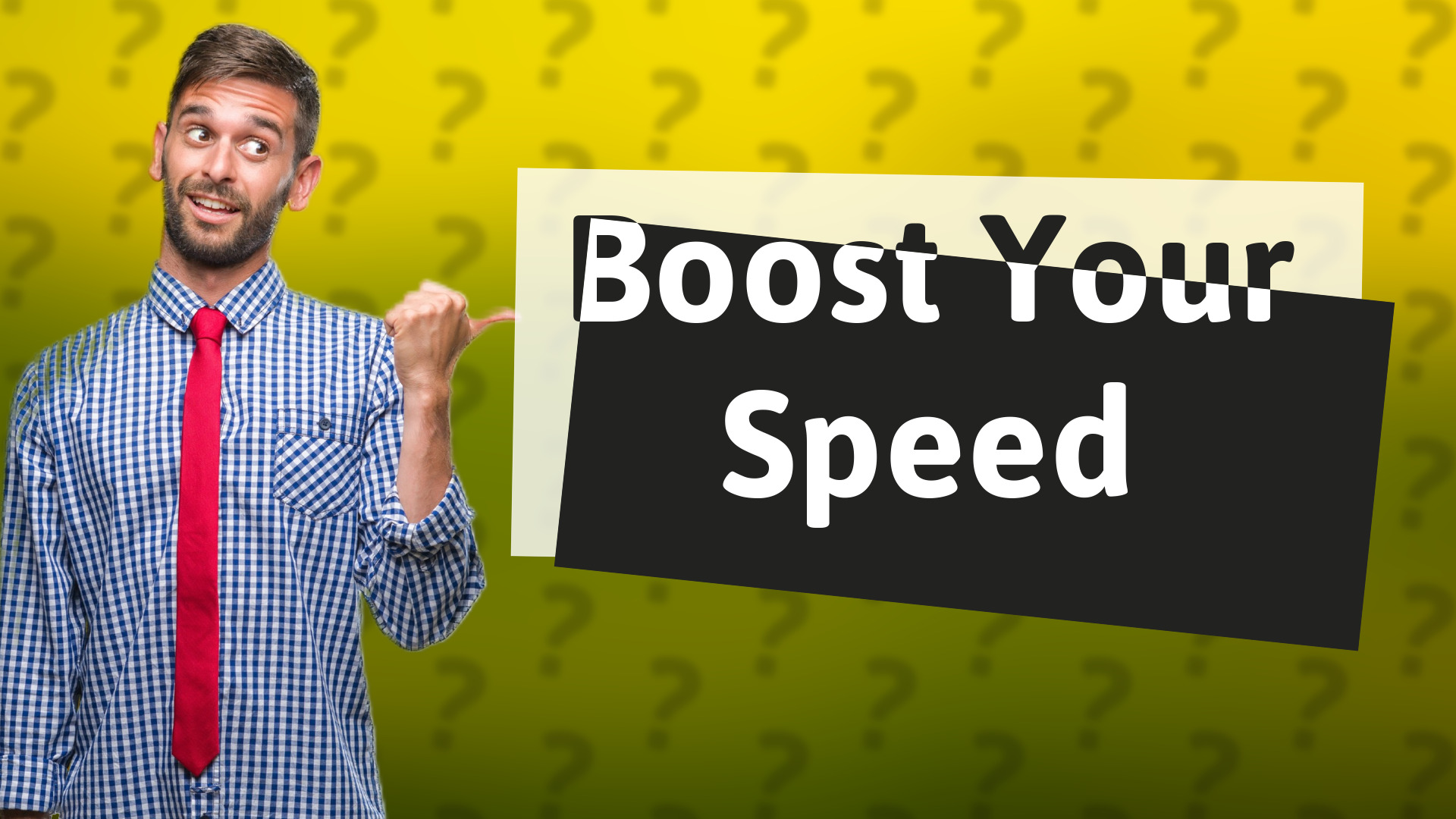 Boost Your Speed