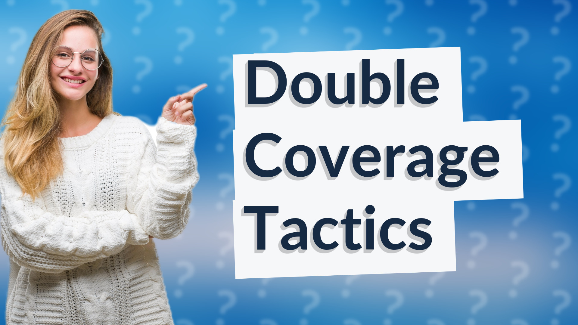 Double Coverage Tactics