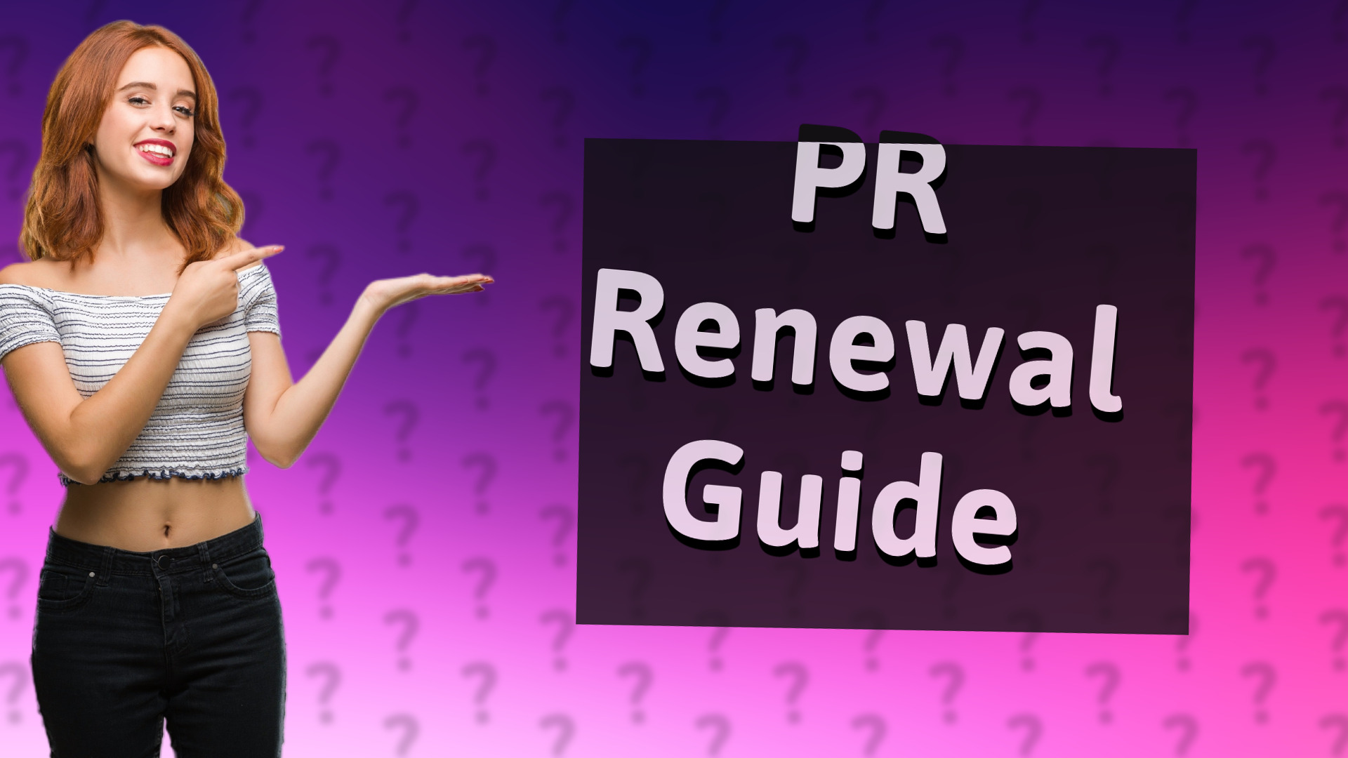 PR Renewal Guide