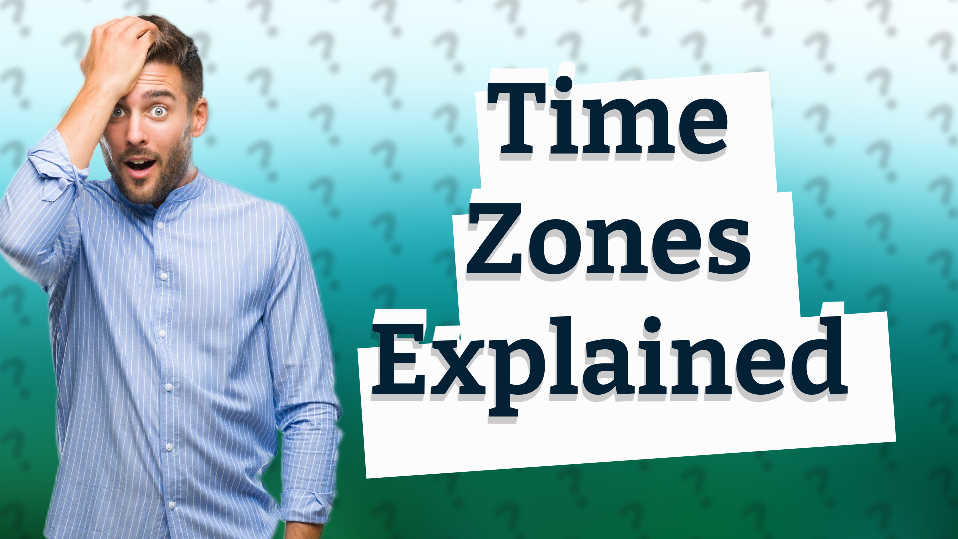 Time Zones Explained