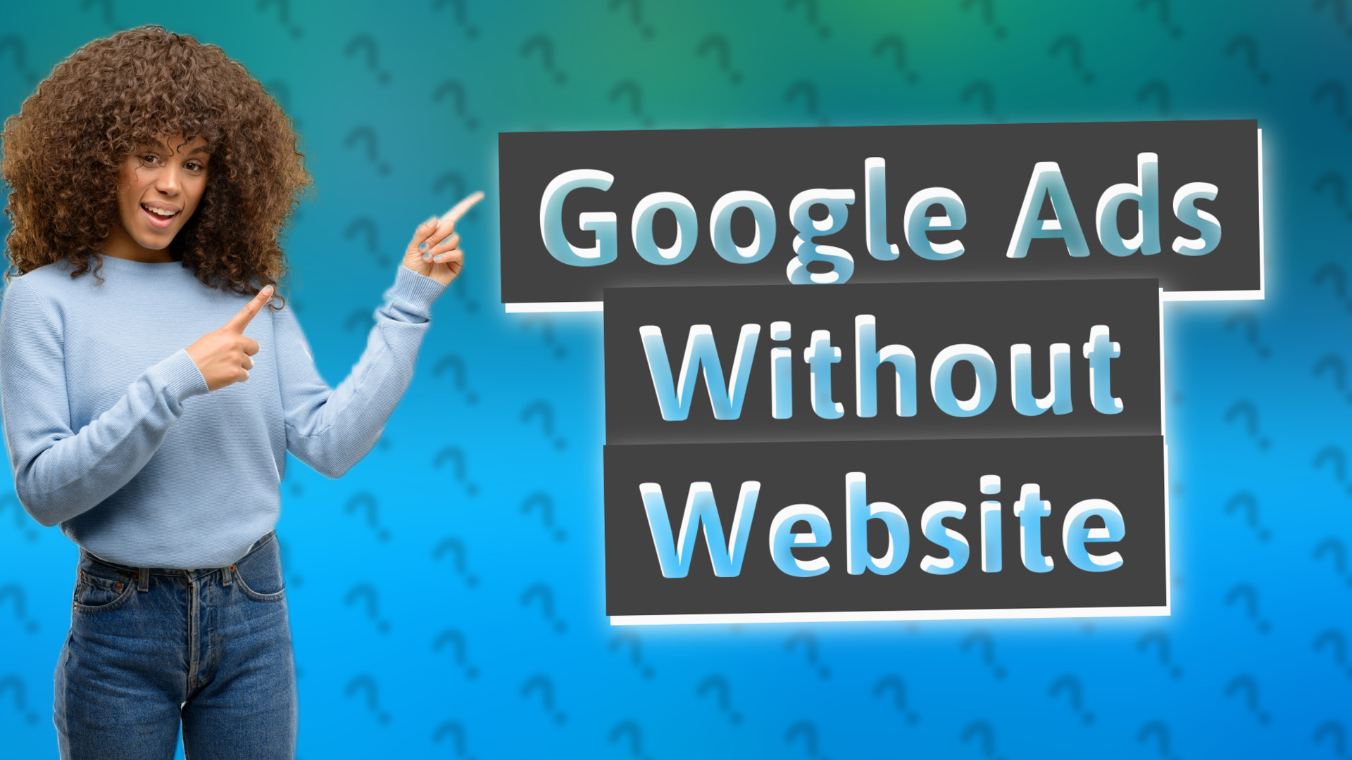 Google Ads Without Website