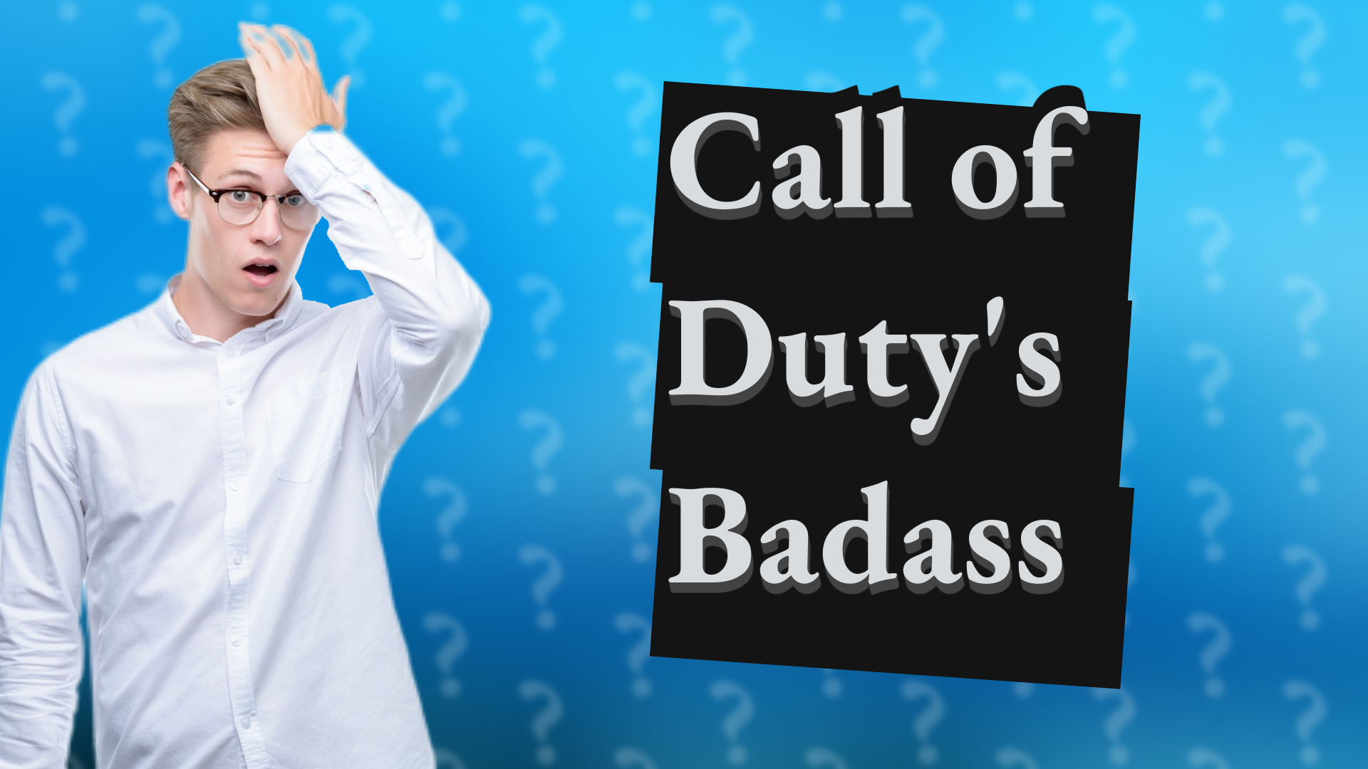 Call of Duty's Badass