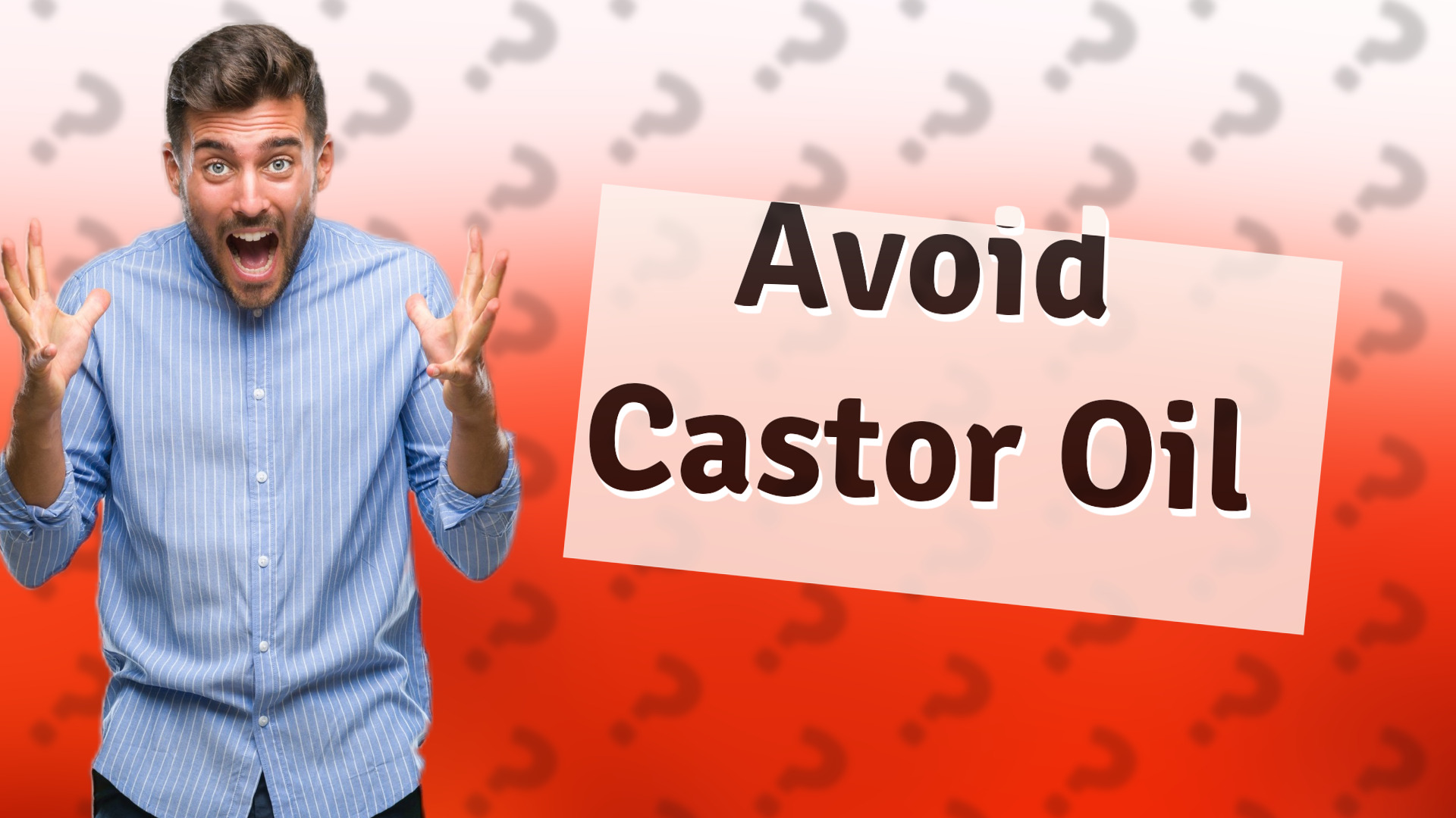 Avoid Castor Oil