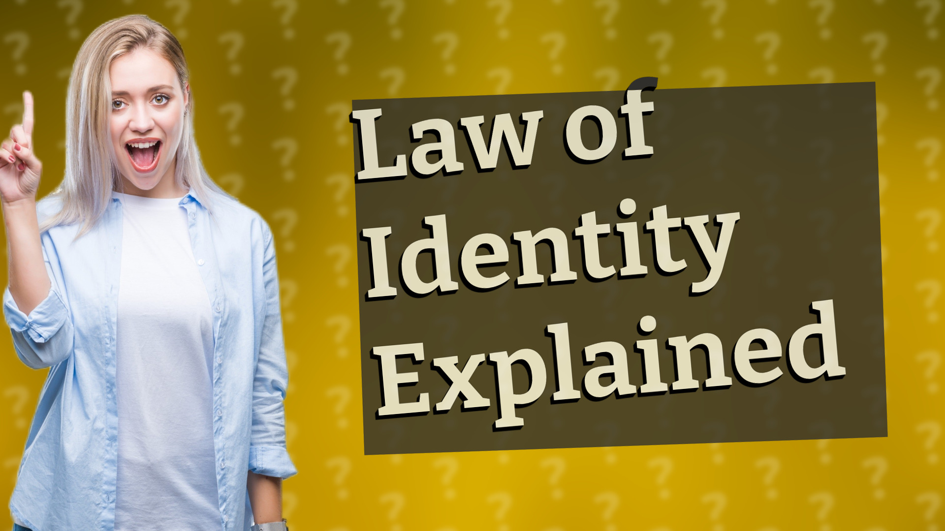 Law of Identity Explained