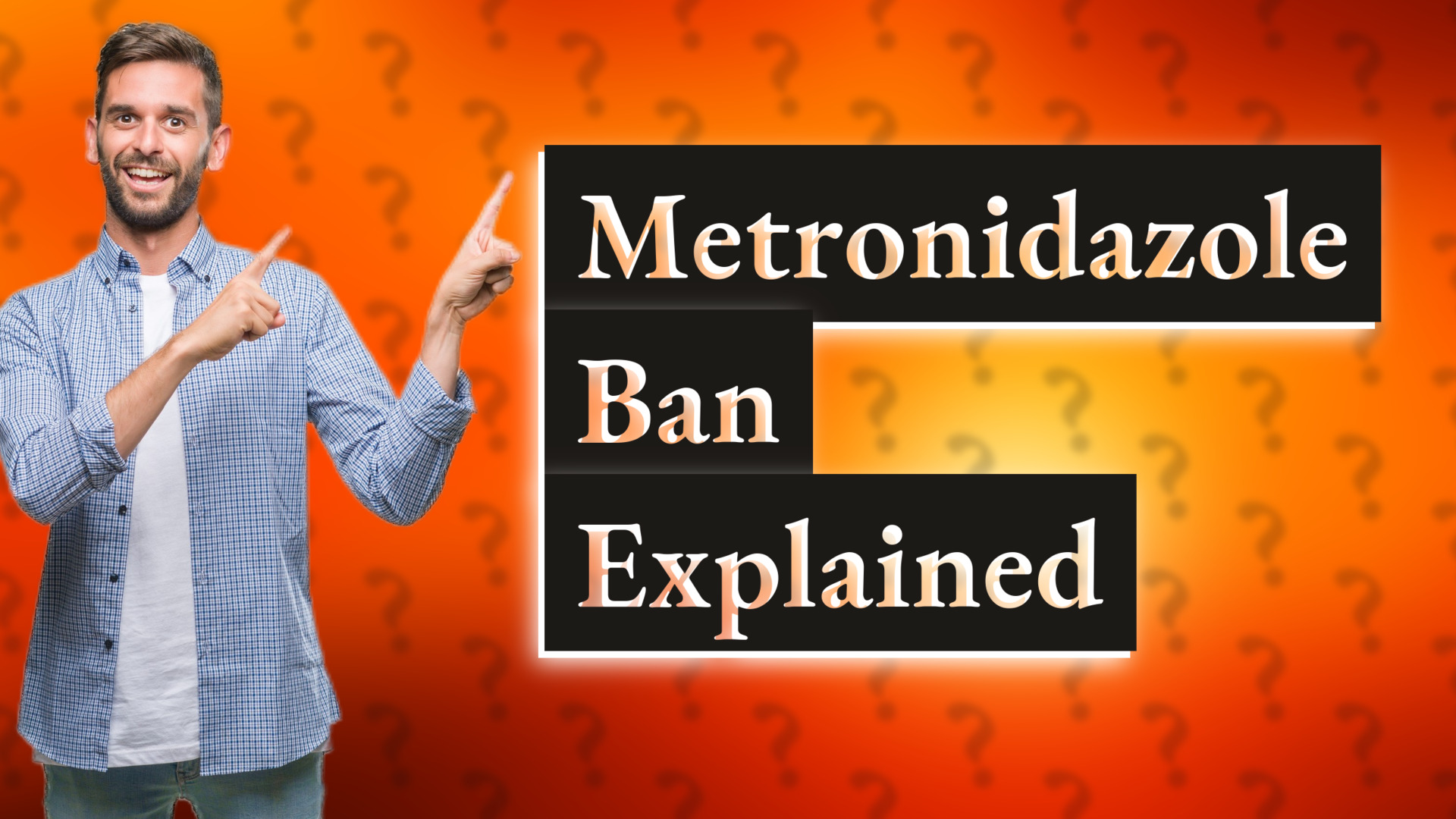Metronidazole Ban Explained