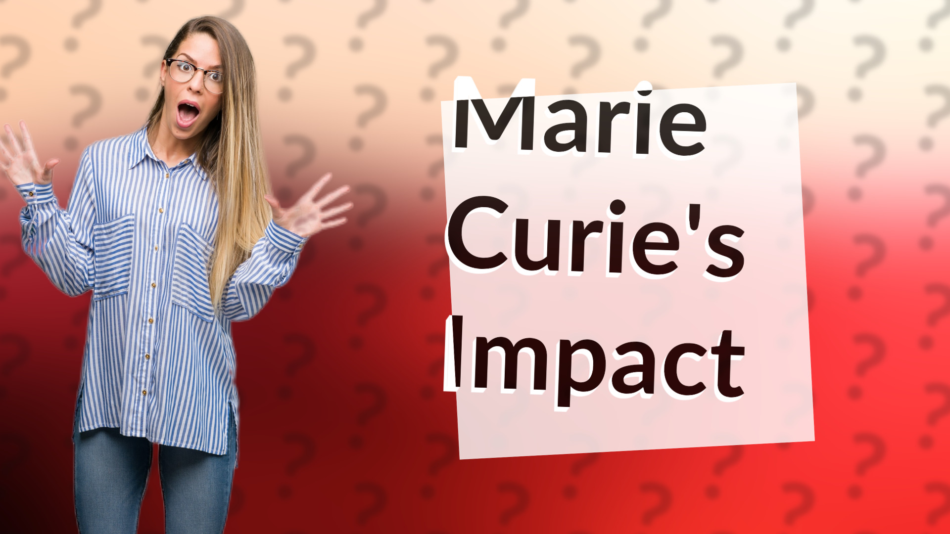 Marie Curie's Impact