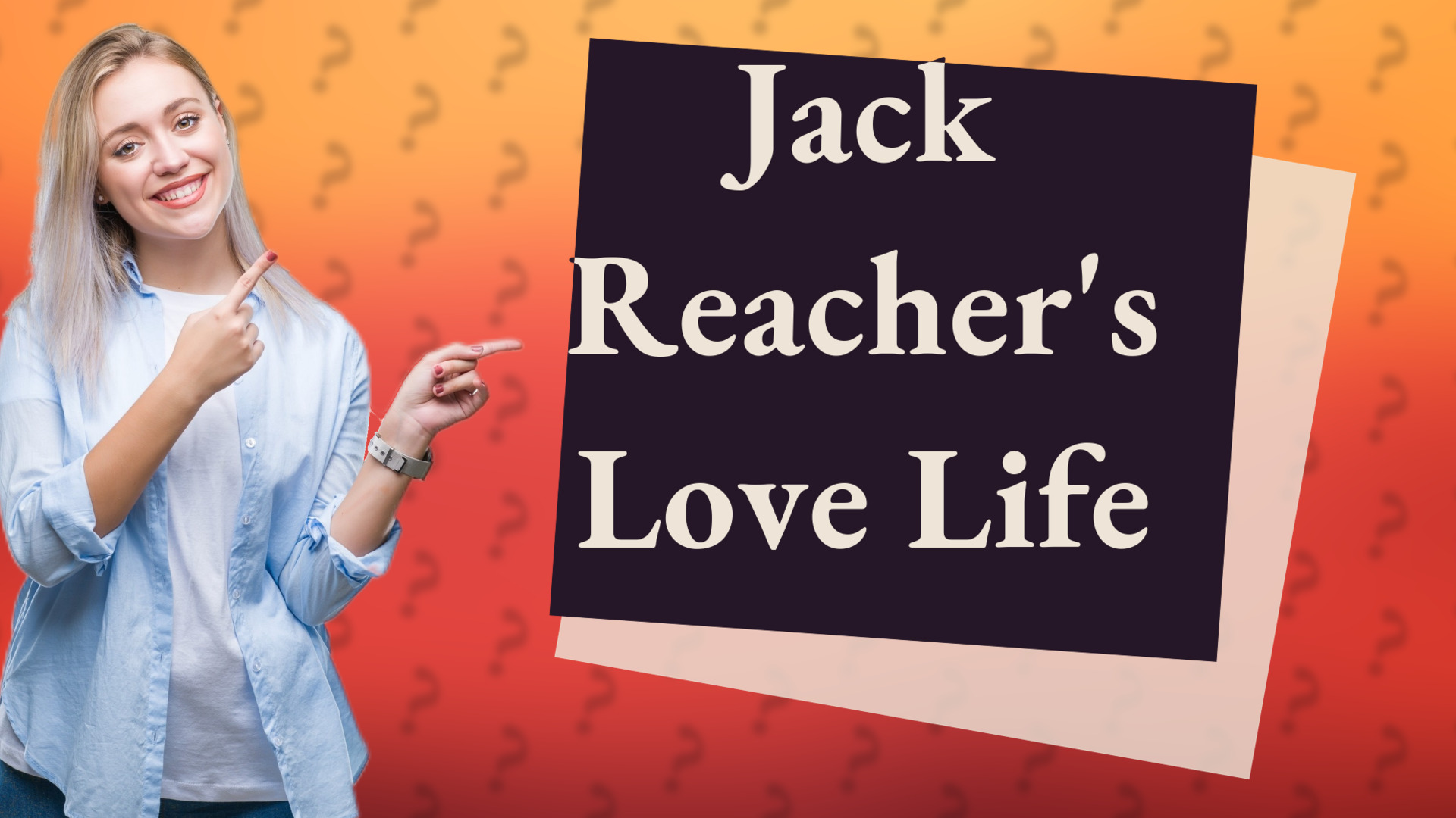Jack Reacher's Love Life