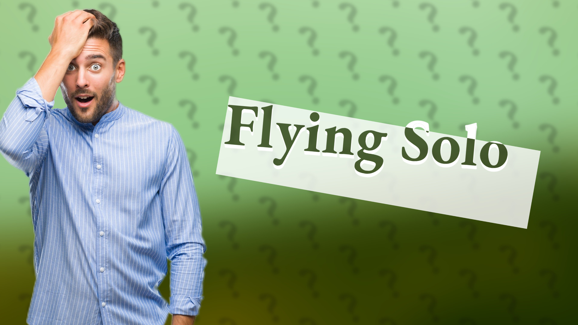 Flying Solo