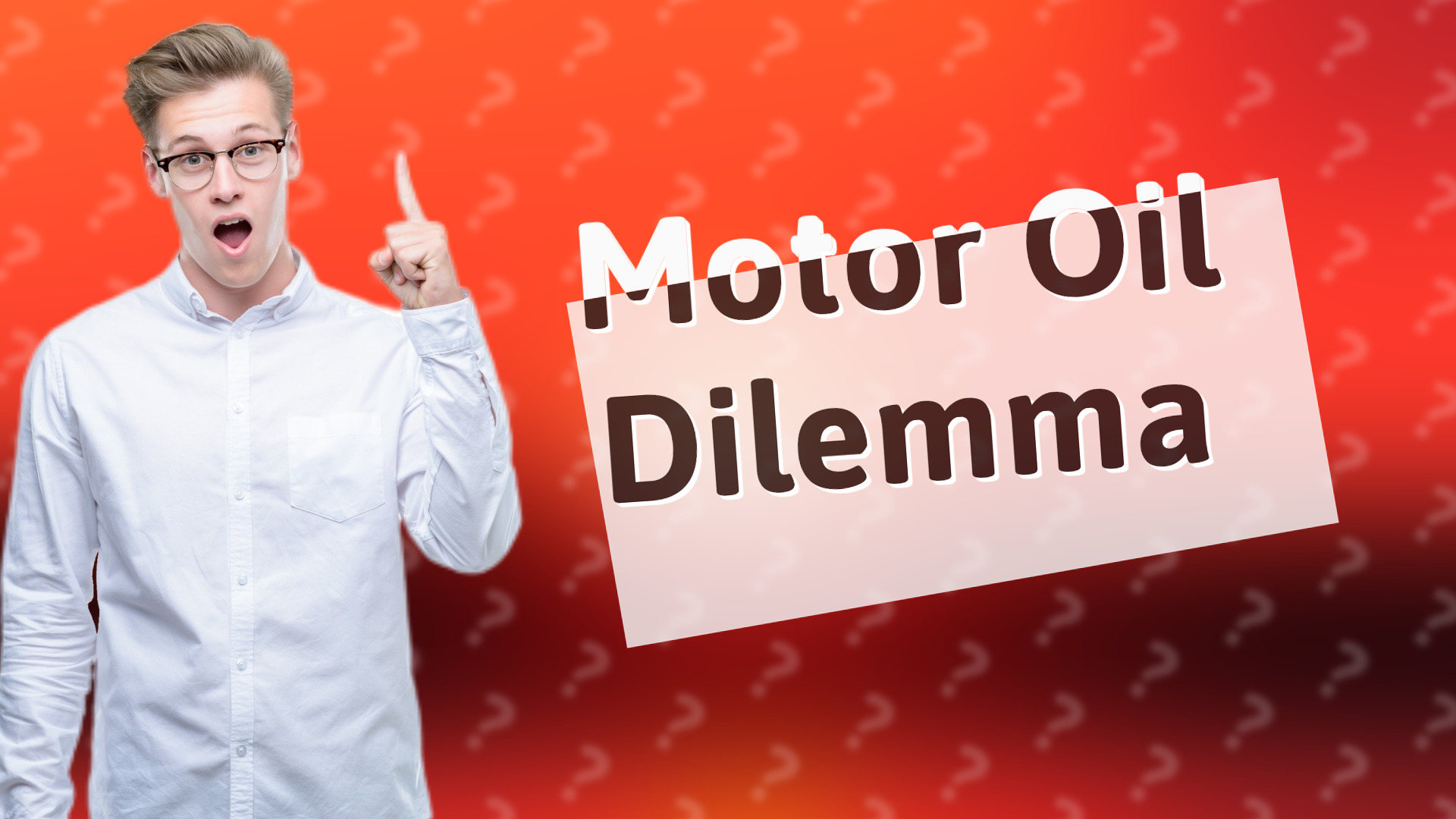 Motor Oil Dilemma