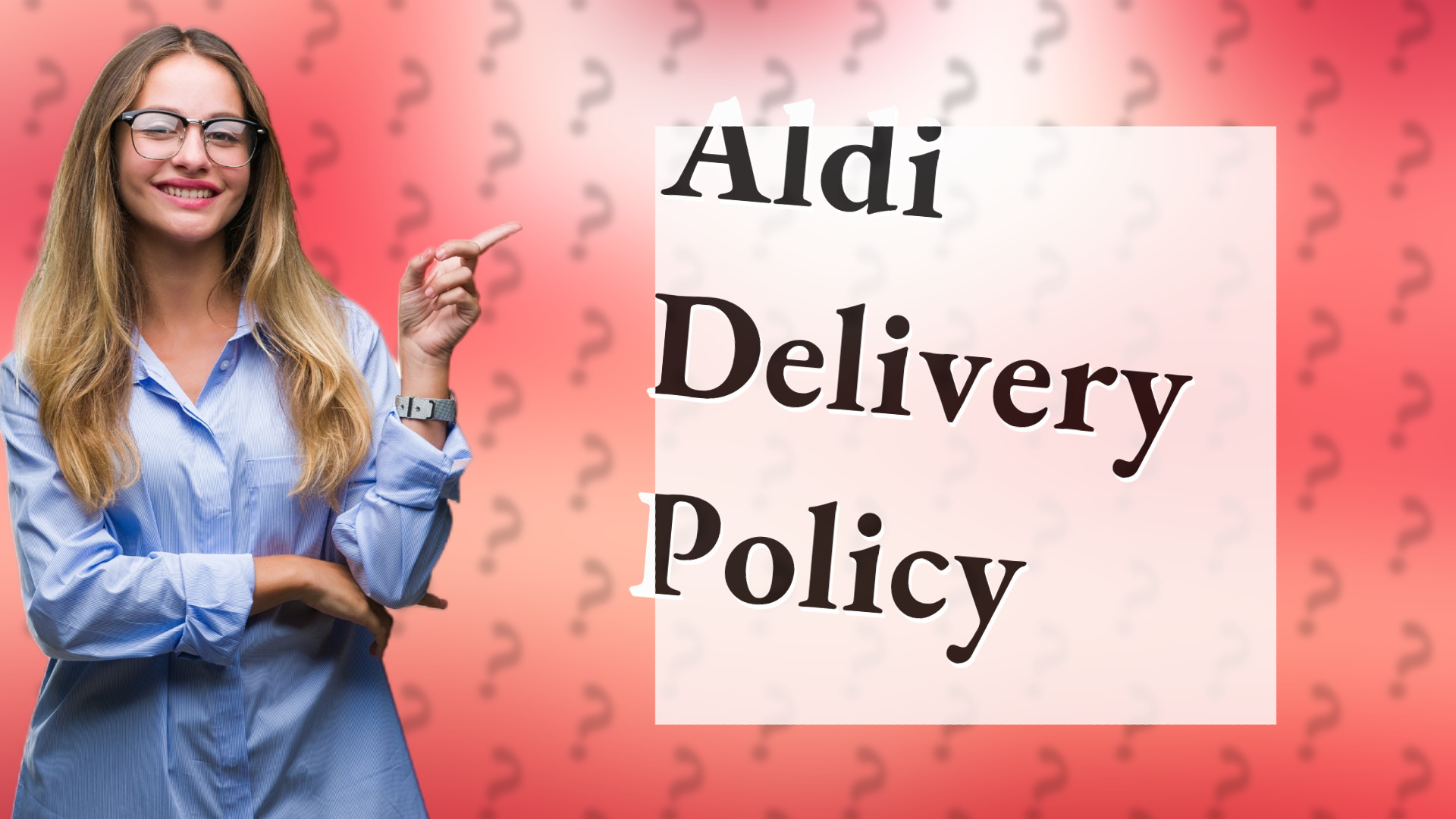 Aldi Delivery Policy