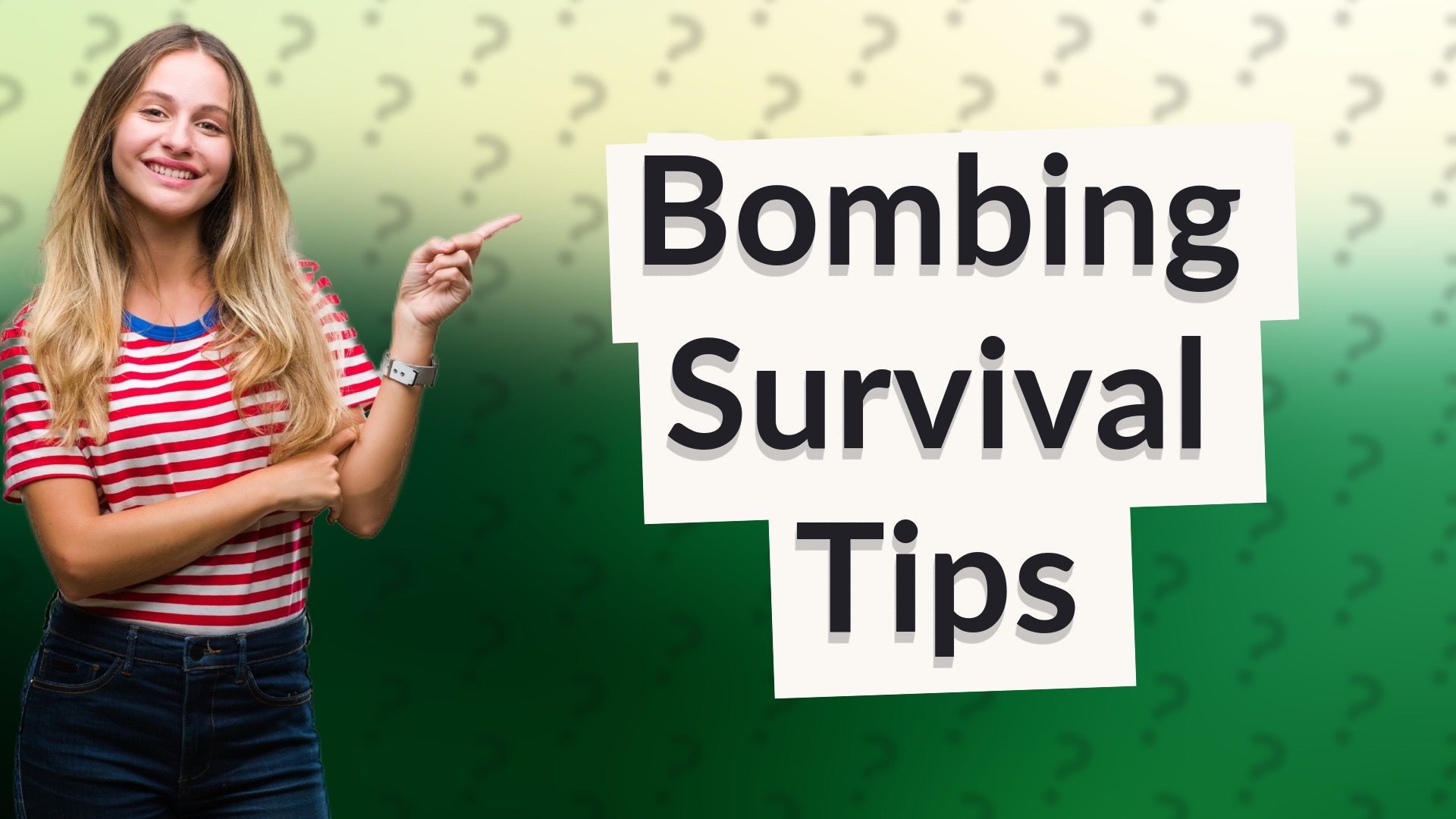 Bombing Survival Tips