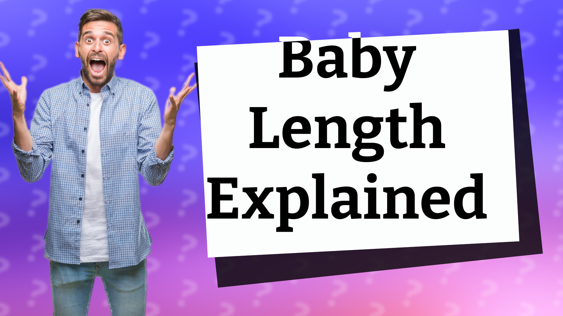 Baby Length Explained
