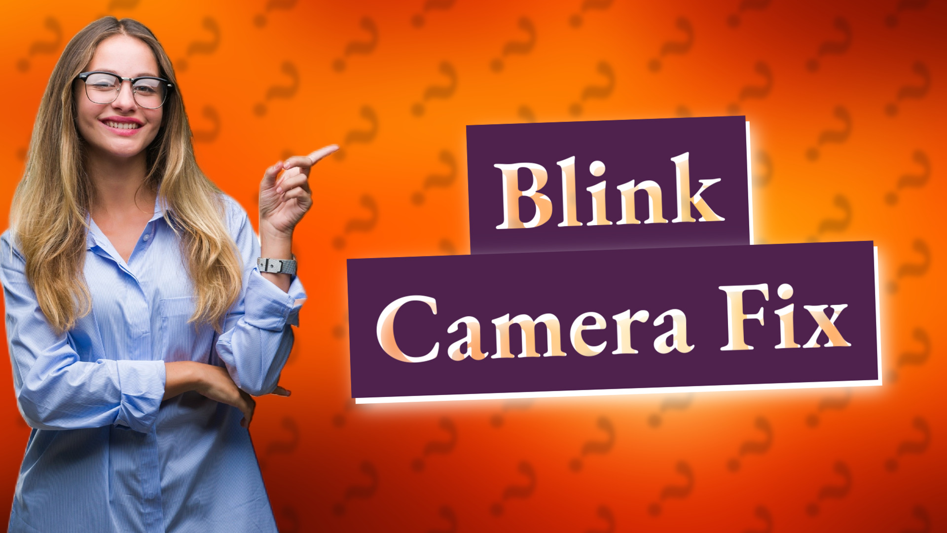 Blink Camera Fix