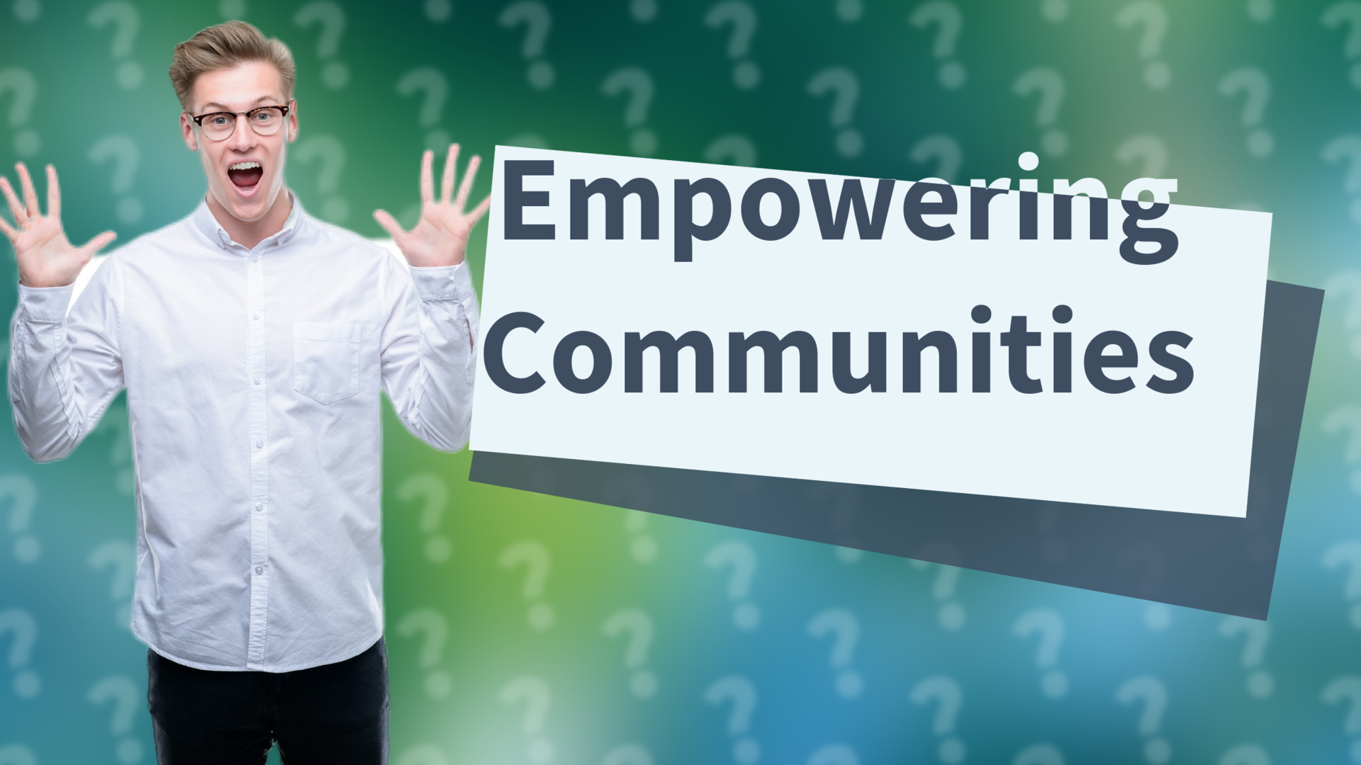 Empowering Communities