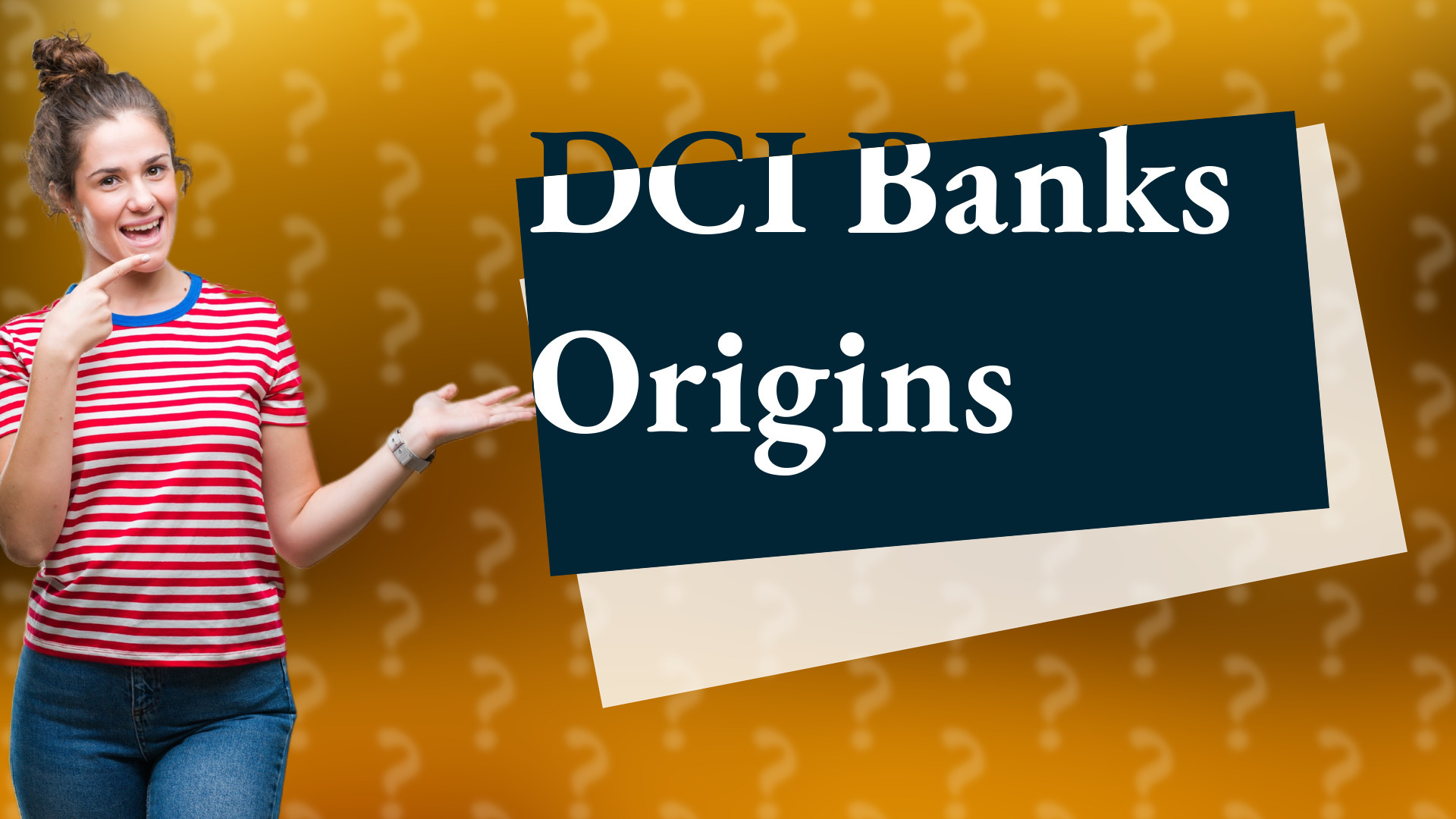 DCI Banks Origins