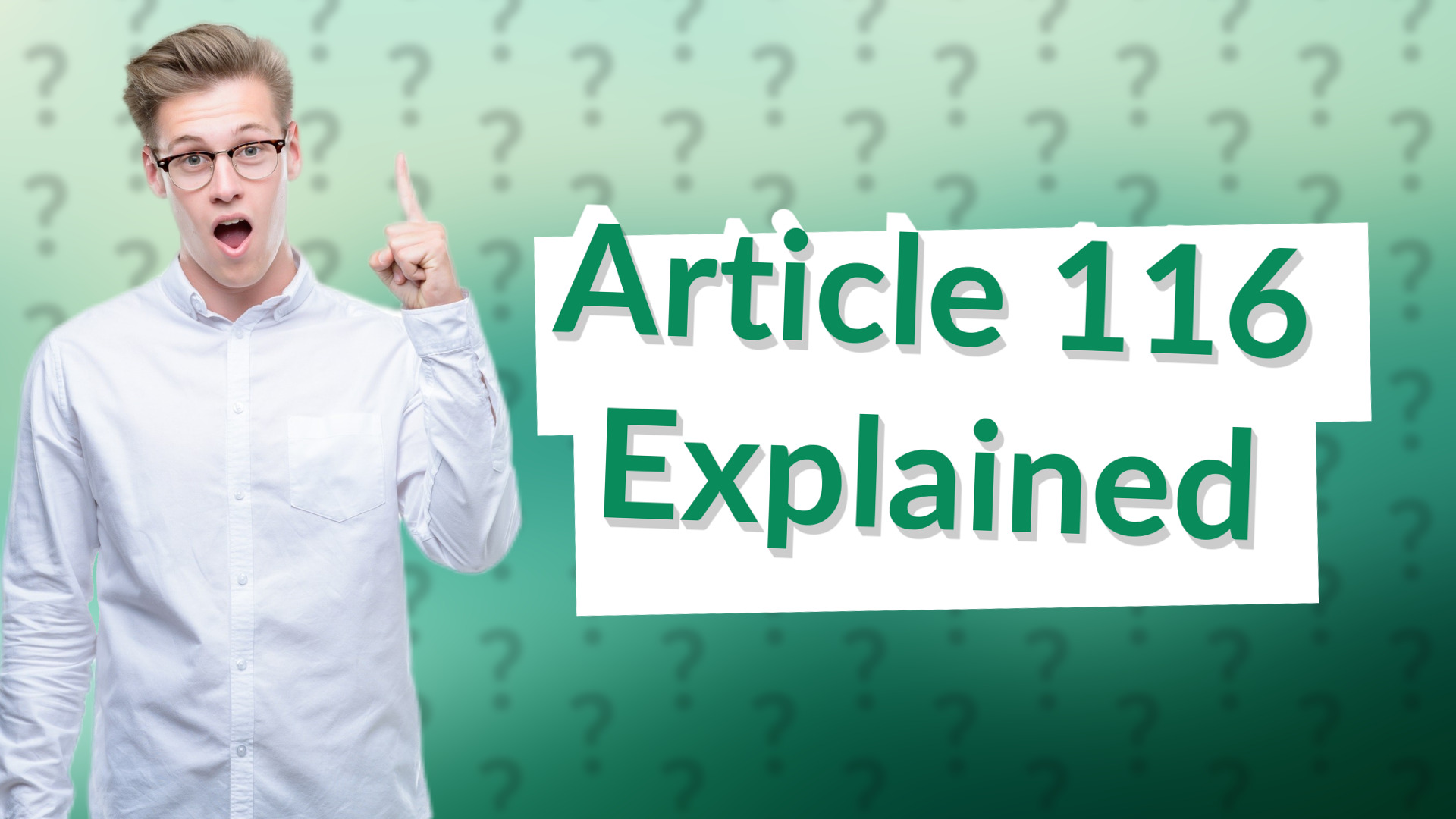 Article 116 Explained