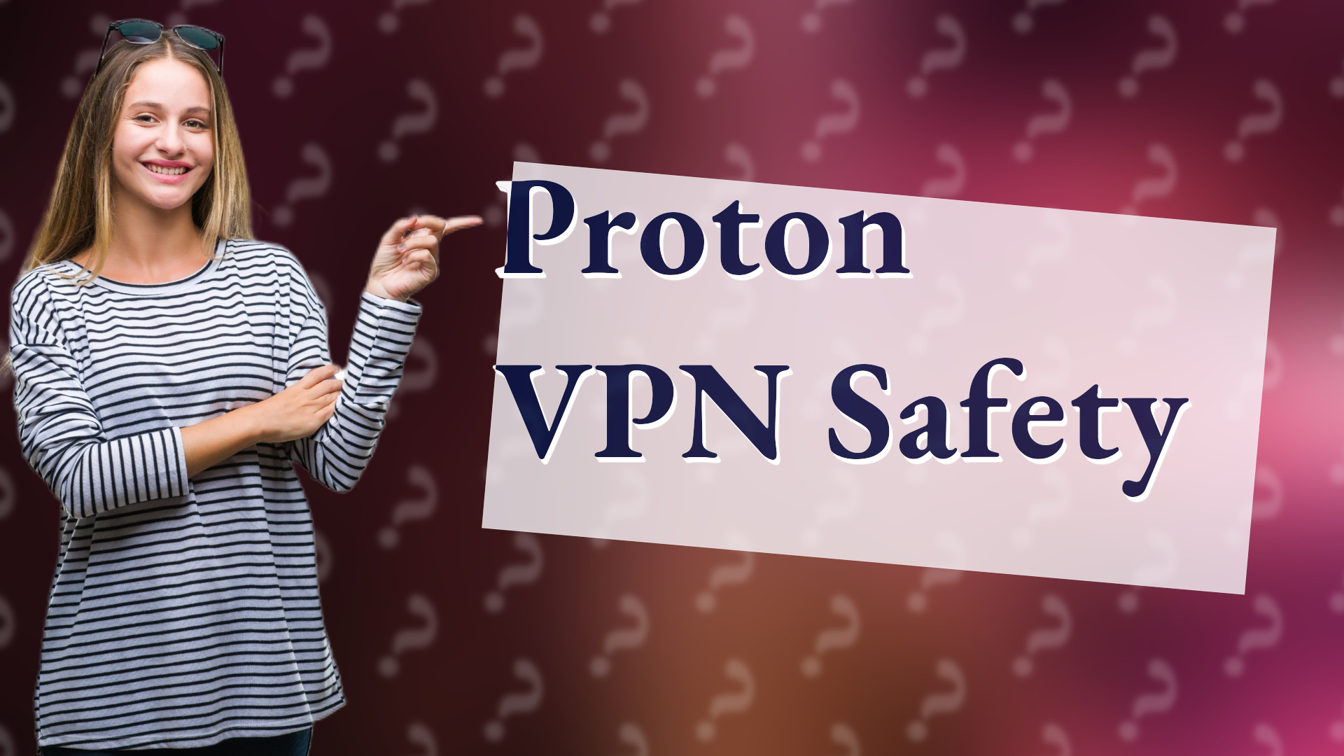 Proton VPN Safety