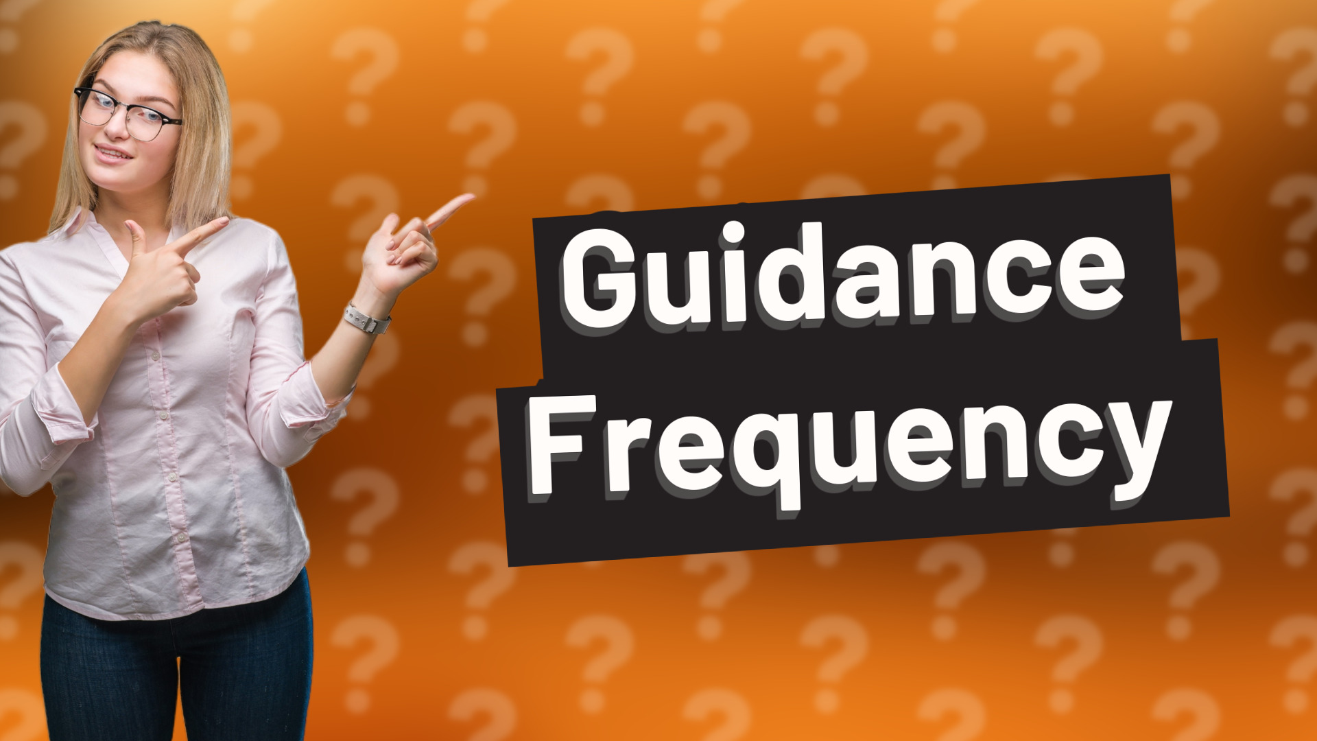 Guidance Frequency
