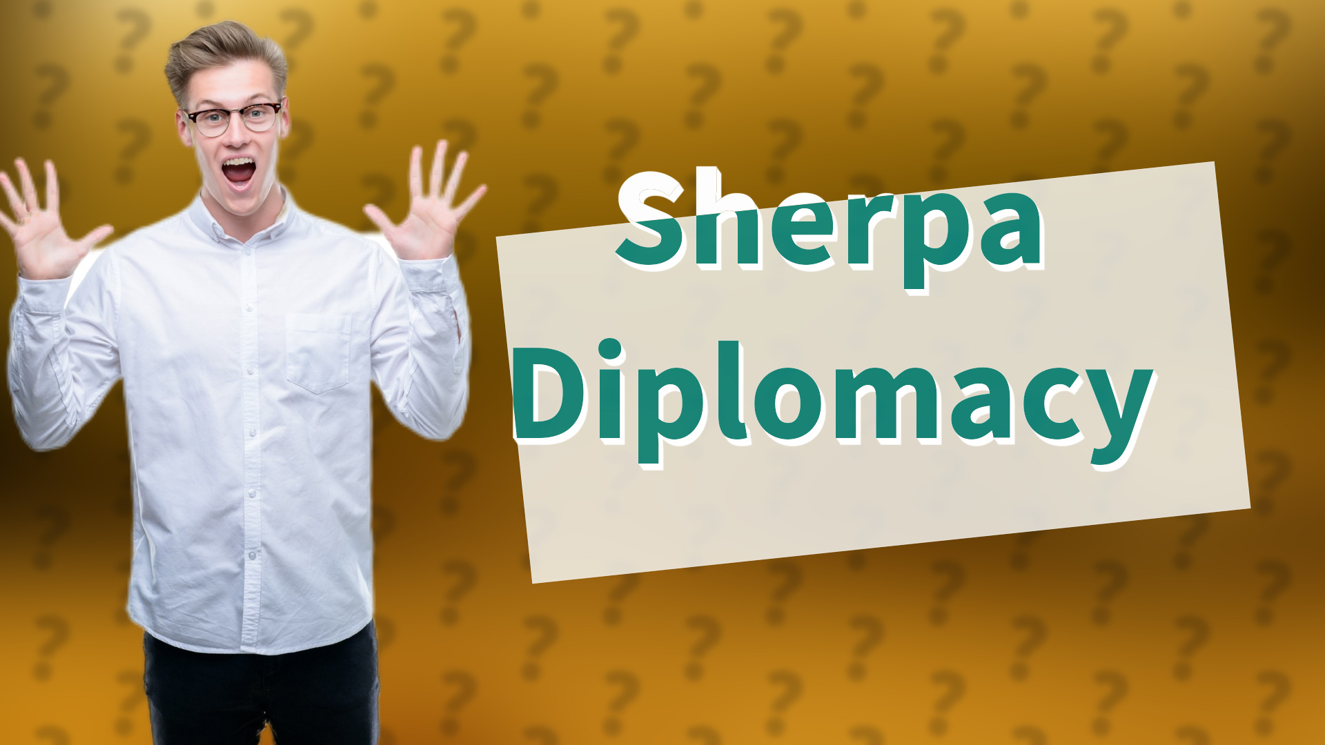 Sherpa Diplomacy