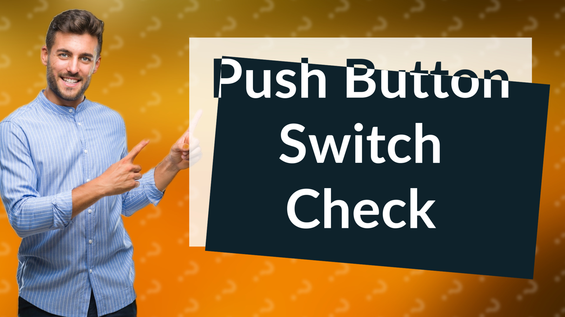 Push Button Switch Check