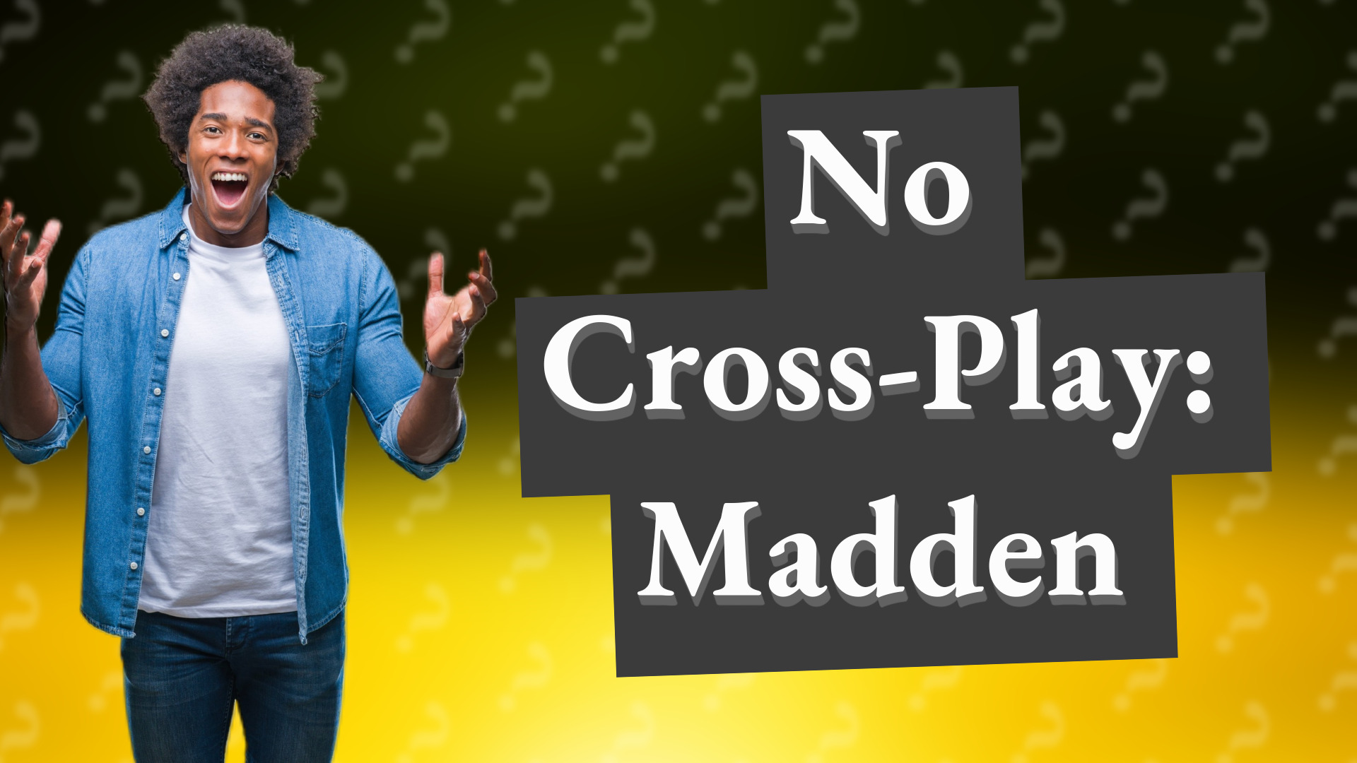 No Cross-Play: Madden