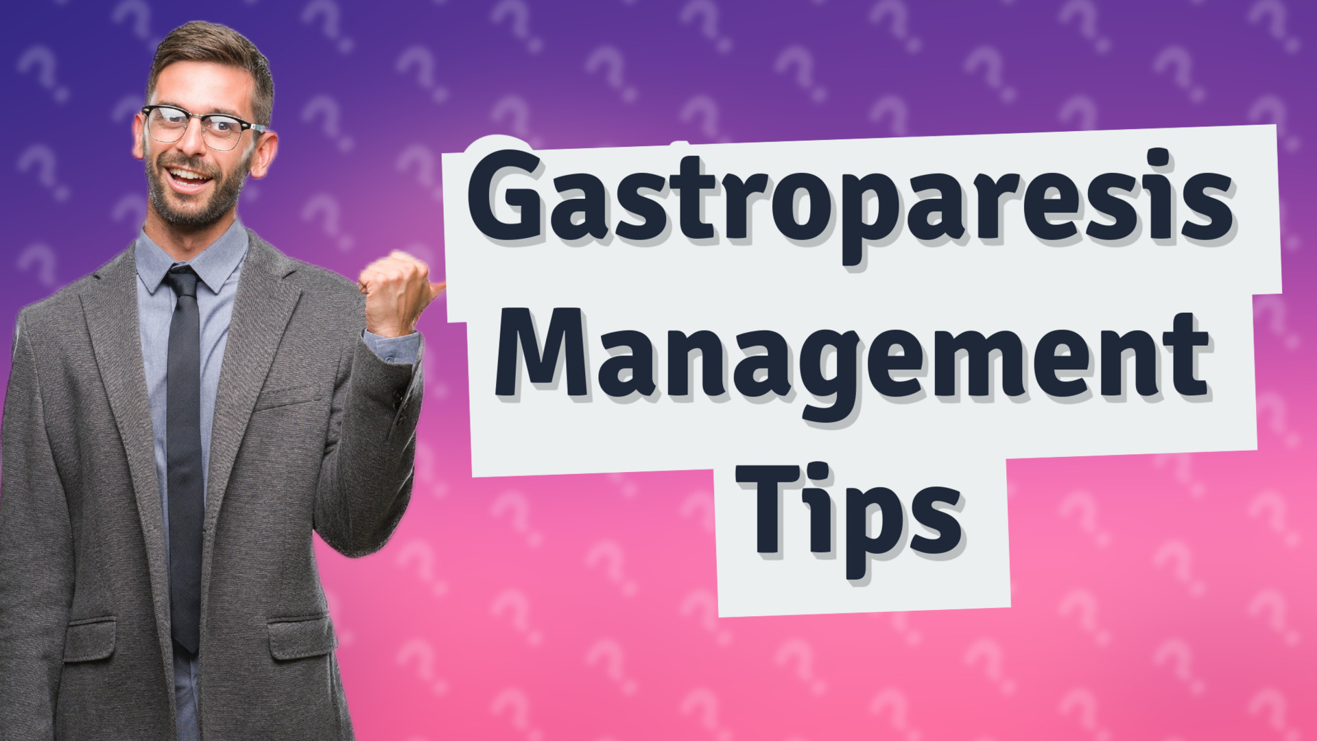 Gastroparesis Management Tips