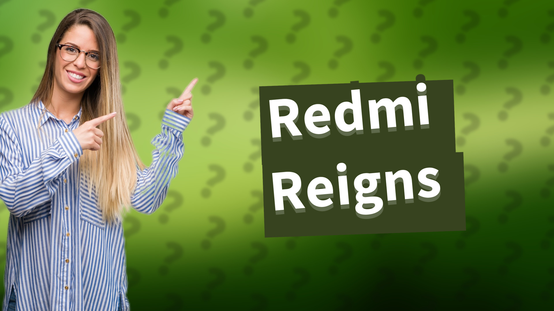 Redmi Reigns