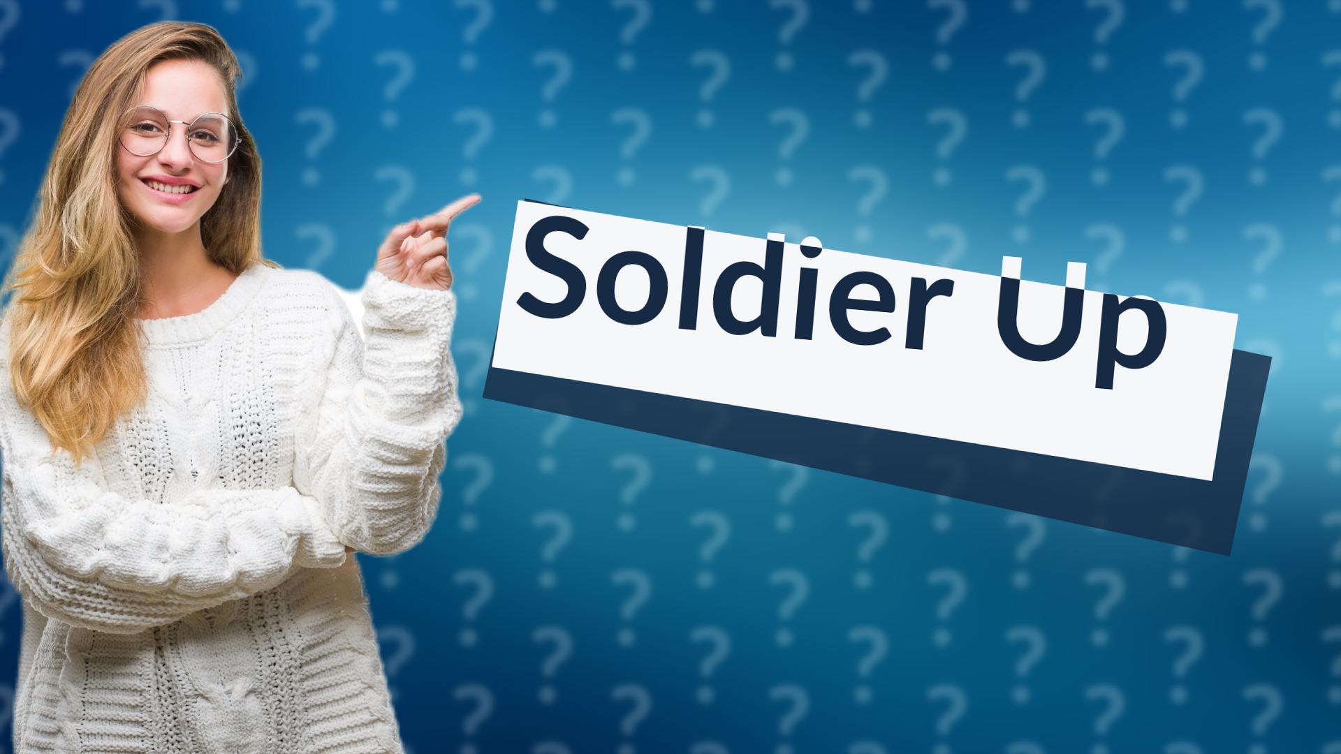 Soldier Up
