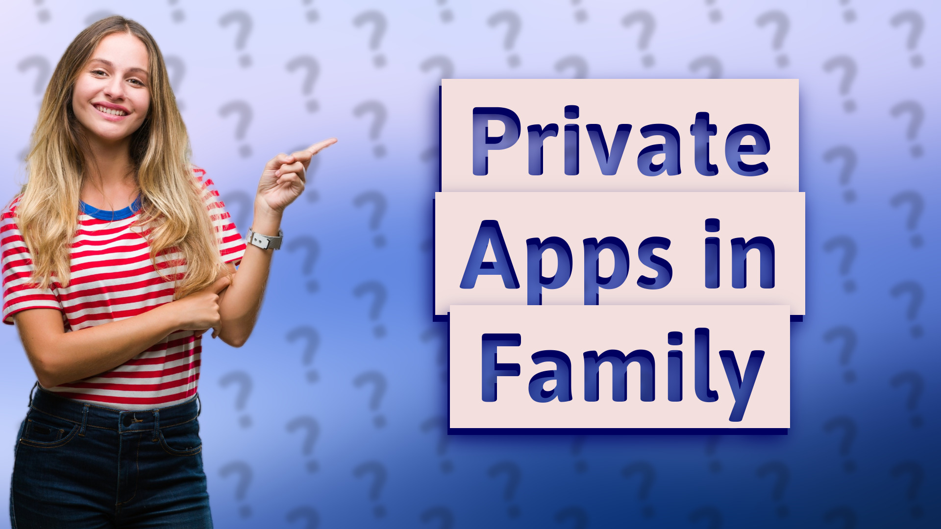 Private Apps in Family