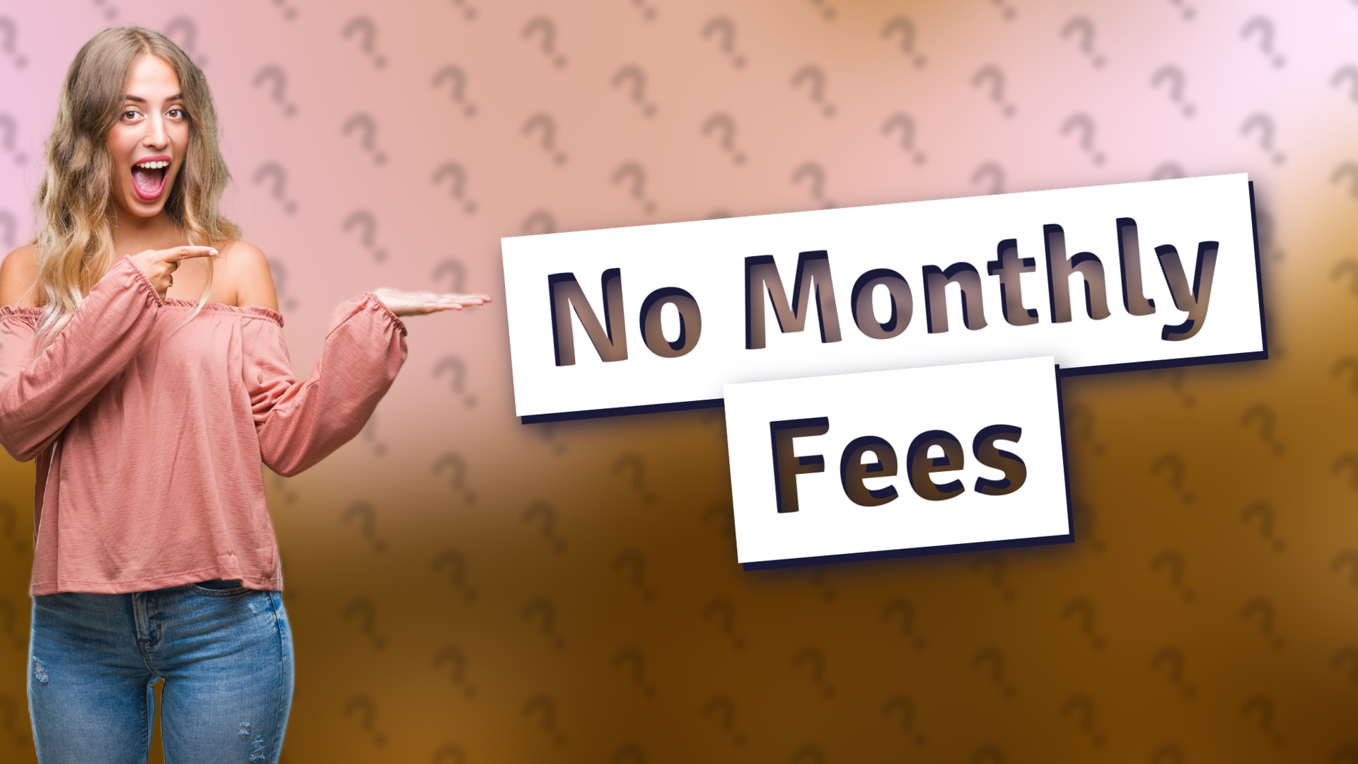 No Monthly Fees