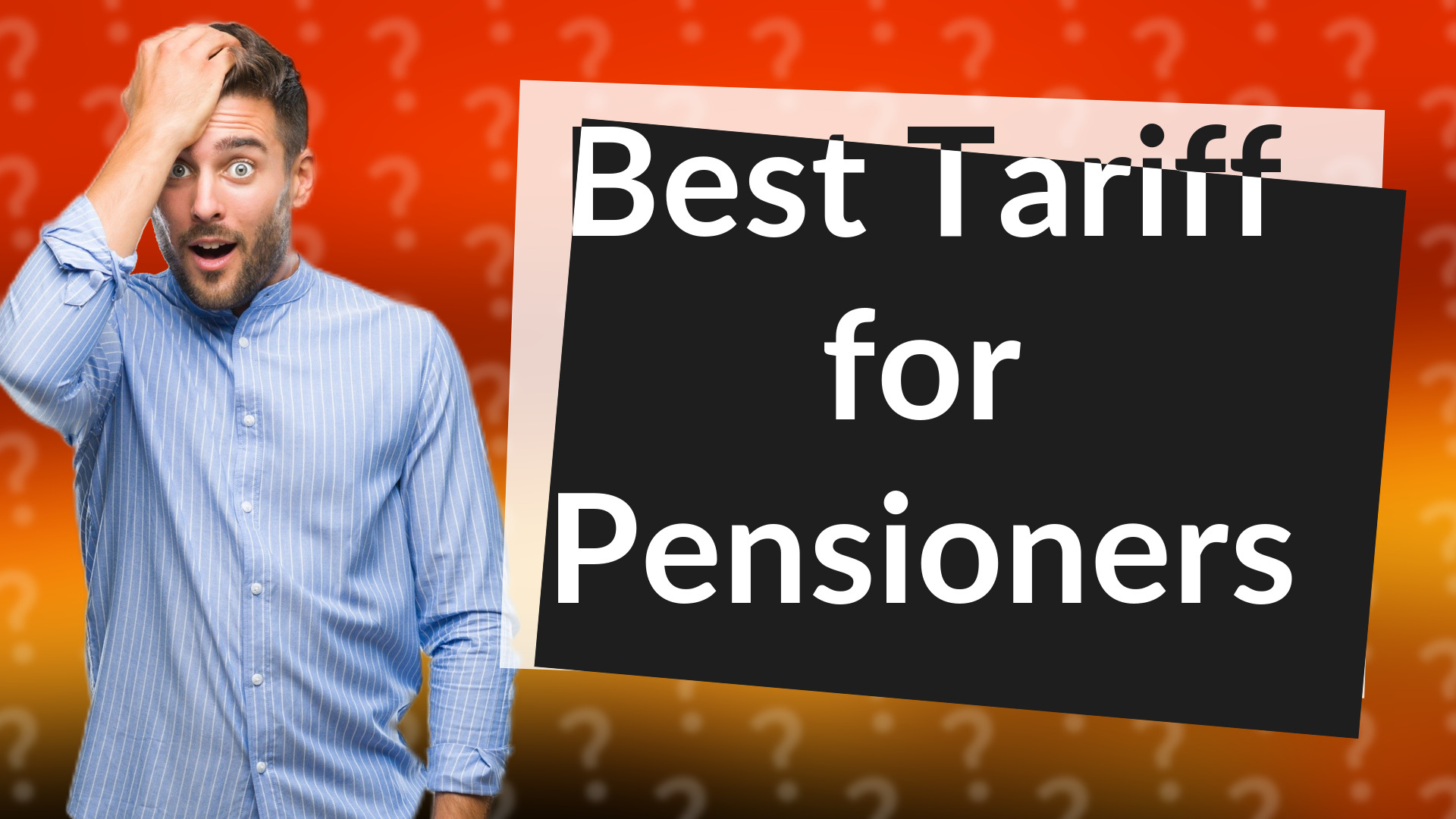 Best Tariff for Pensioners