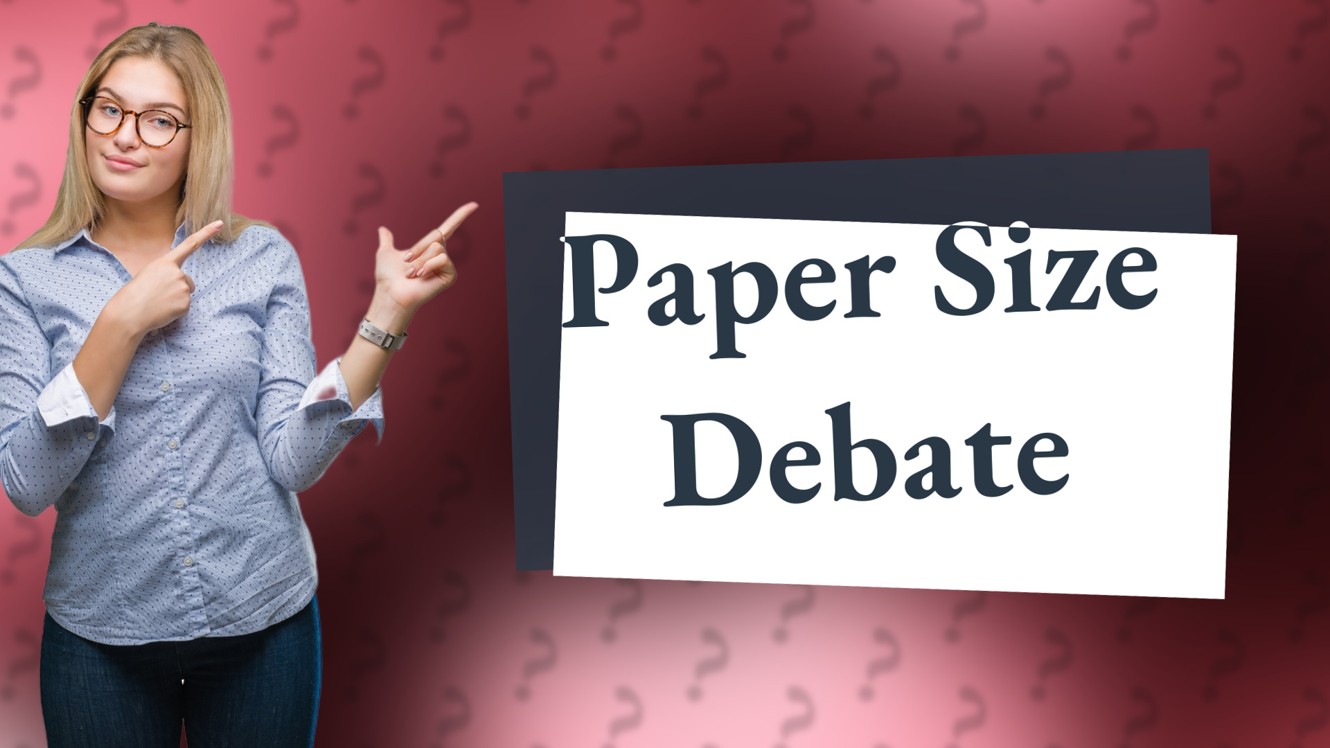 Paper Size Debate