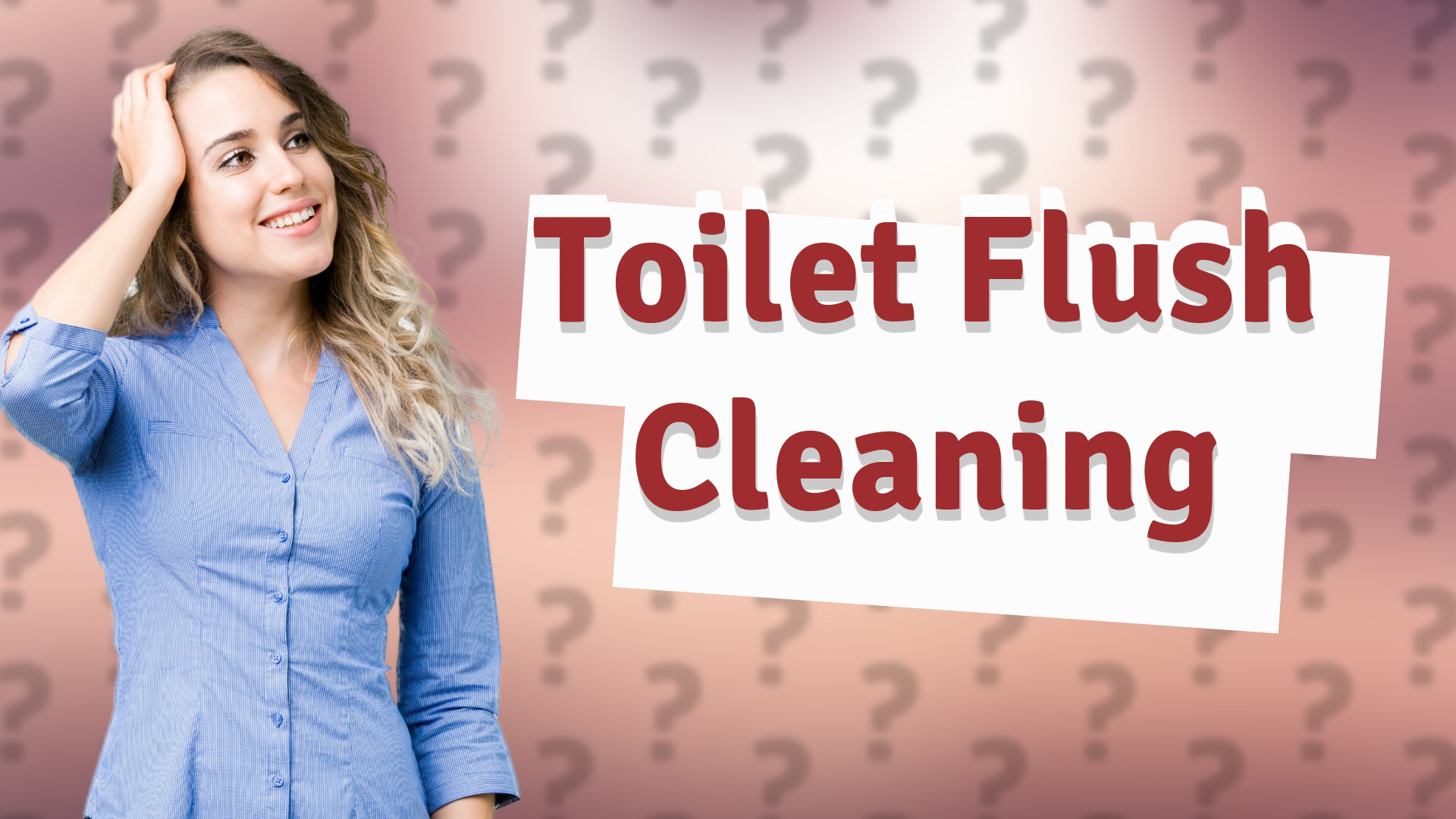 Toilet Flush Cleaning