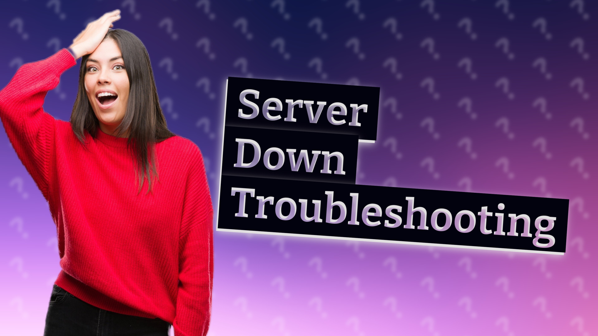Server Down Troubleshooting
