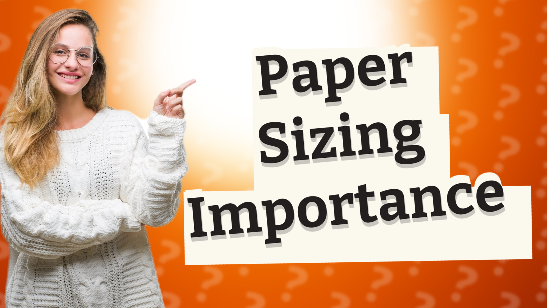 Paper Sizing Importance
