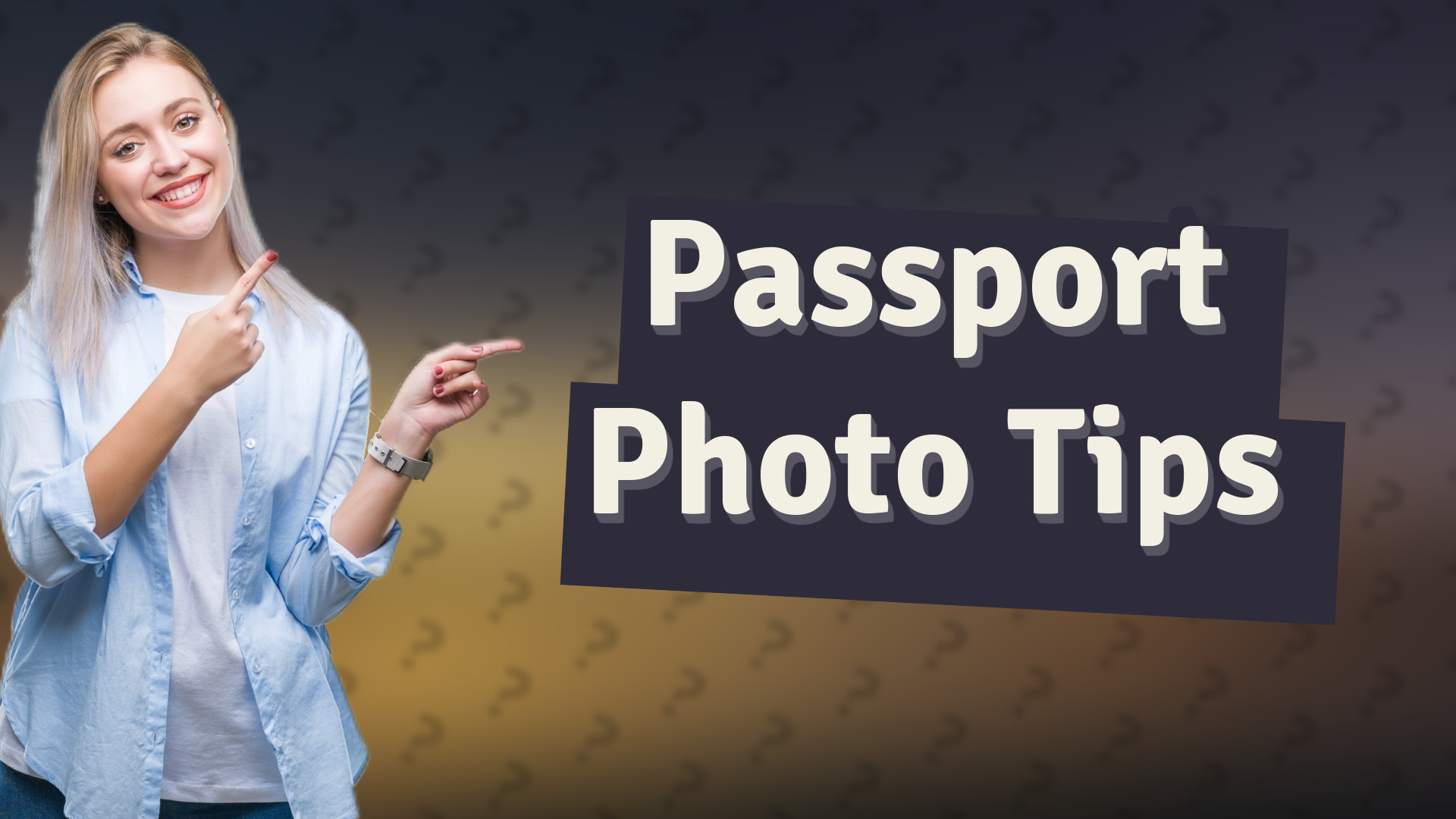 Passport Photo Tips