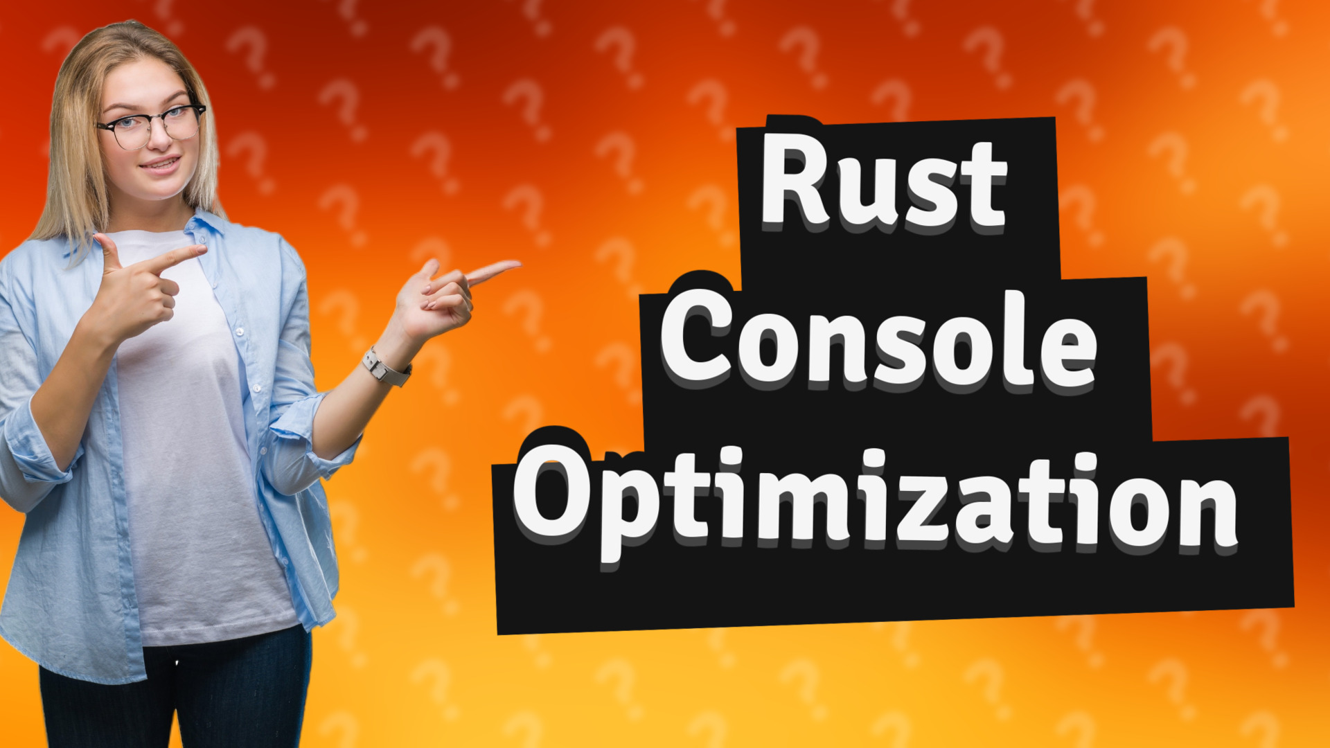 Rust Console Optimization